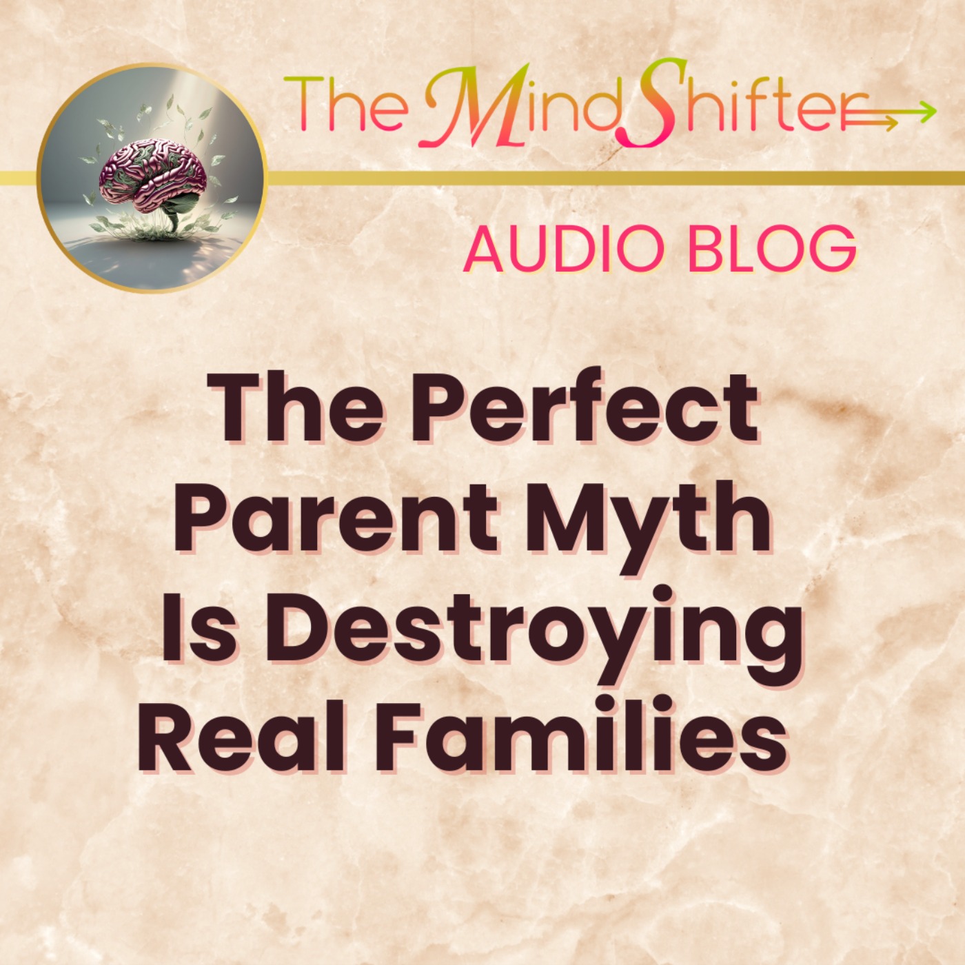 The Perfect Parent Myth Is Destroying Real Families episode artwork