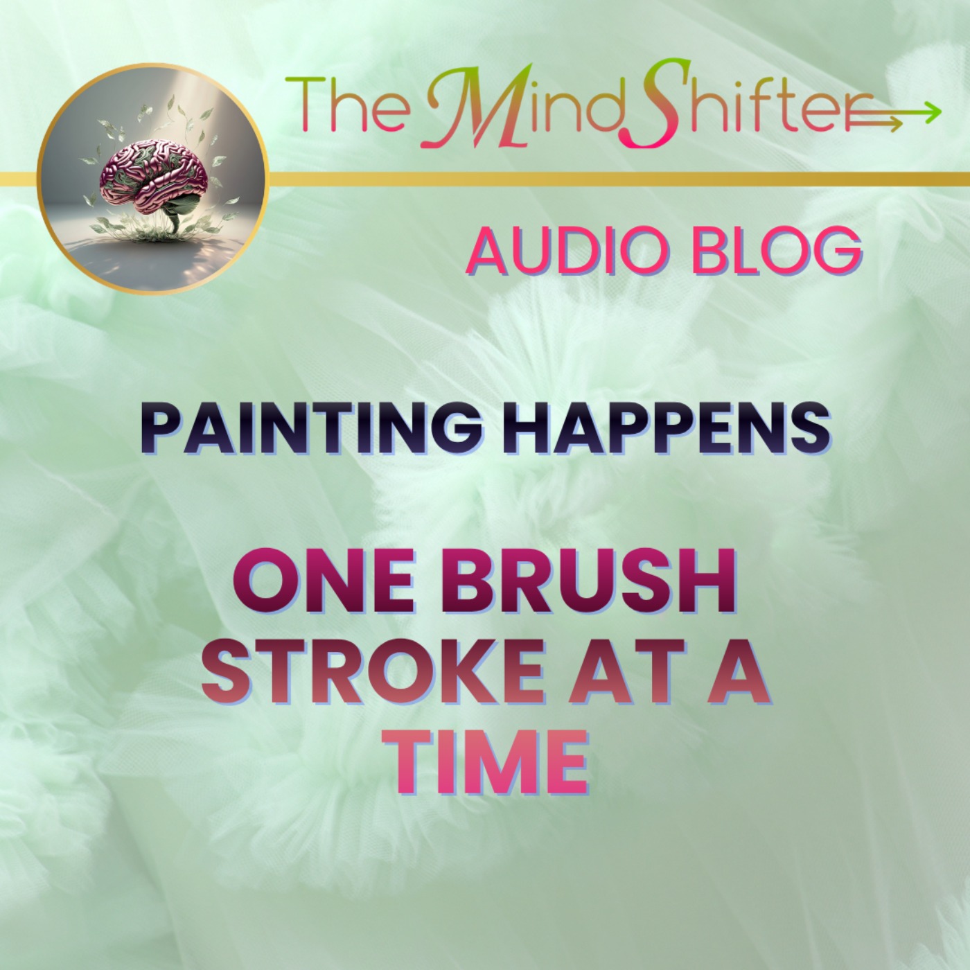 Painting Happens One Brush Stroke At A Time episode artwork
