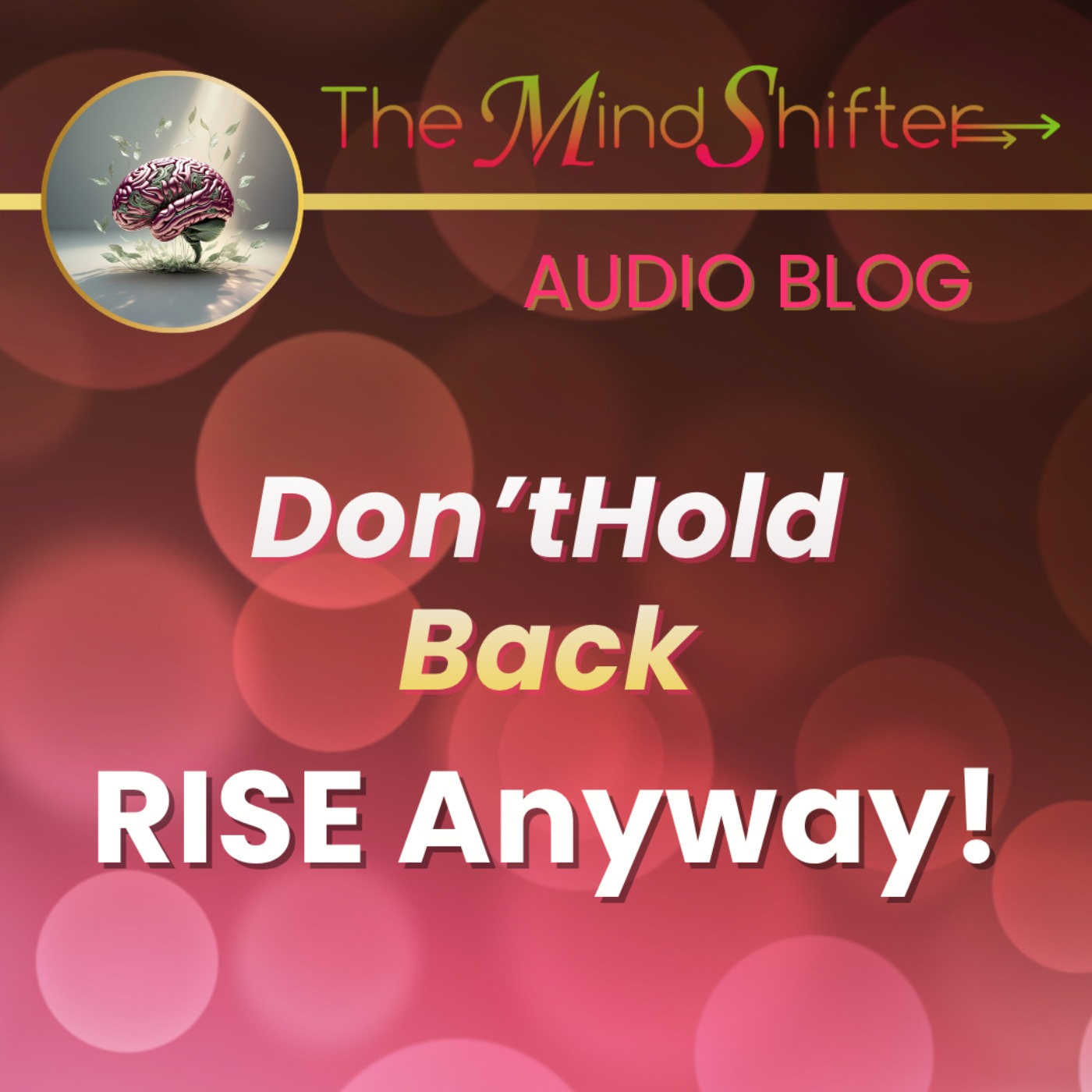 Don't Hold Back - Rise Anyway! episode artwork
