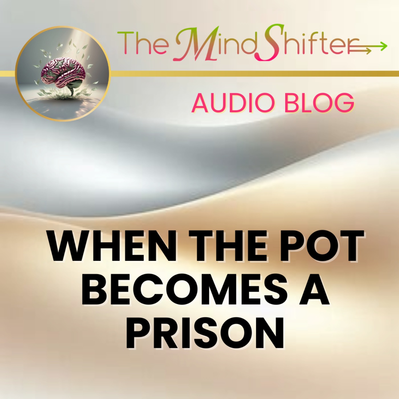 When the Pot Becomes a Prison episode artwork