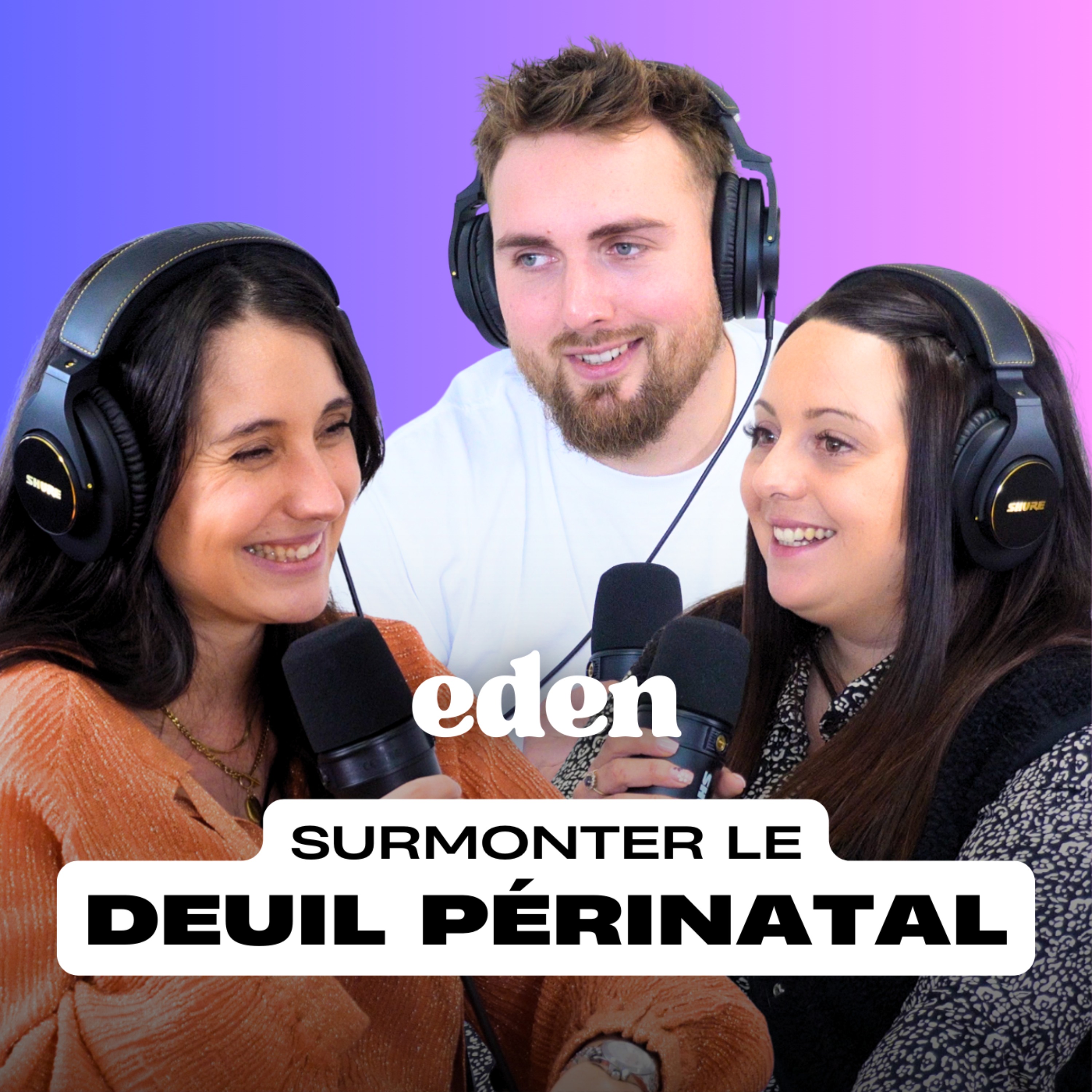 SURMONTER LE DEUIL PÉRINATAL - Eden Stories (Maternité)