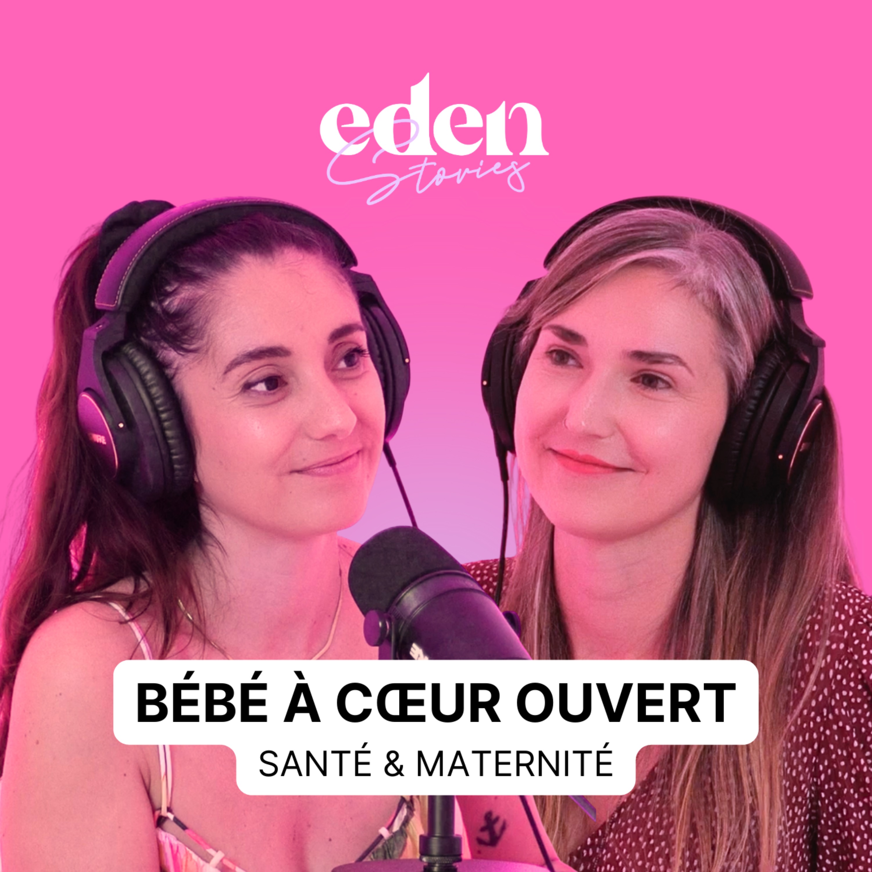 [FORMAT COURT] Bébé à cœur ouvert : Santé & Maternité - Eden Stories