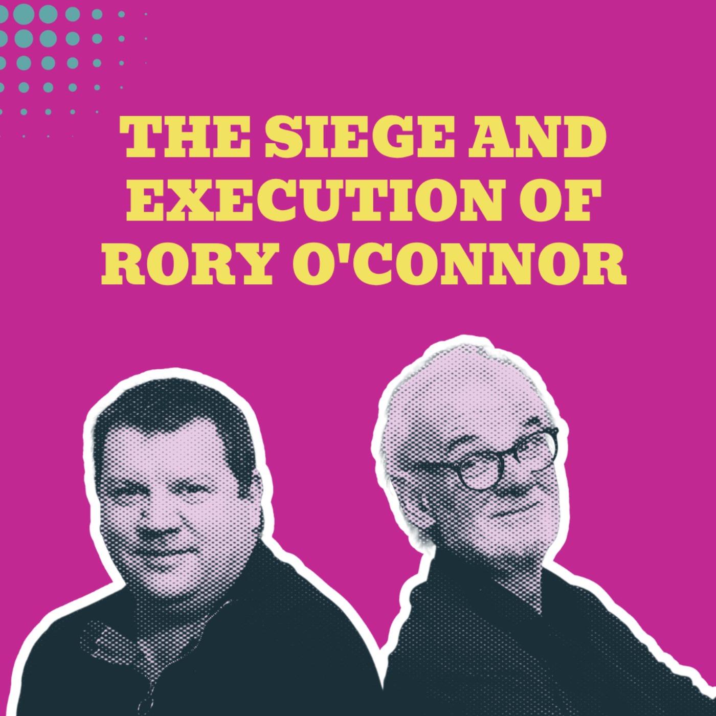 Defending the Republic: The Siege and Execution of Rory O'Connor episode artwork