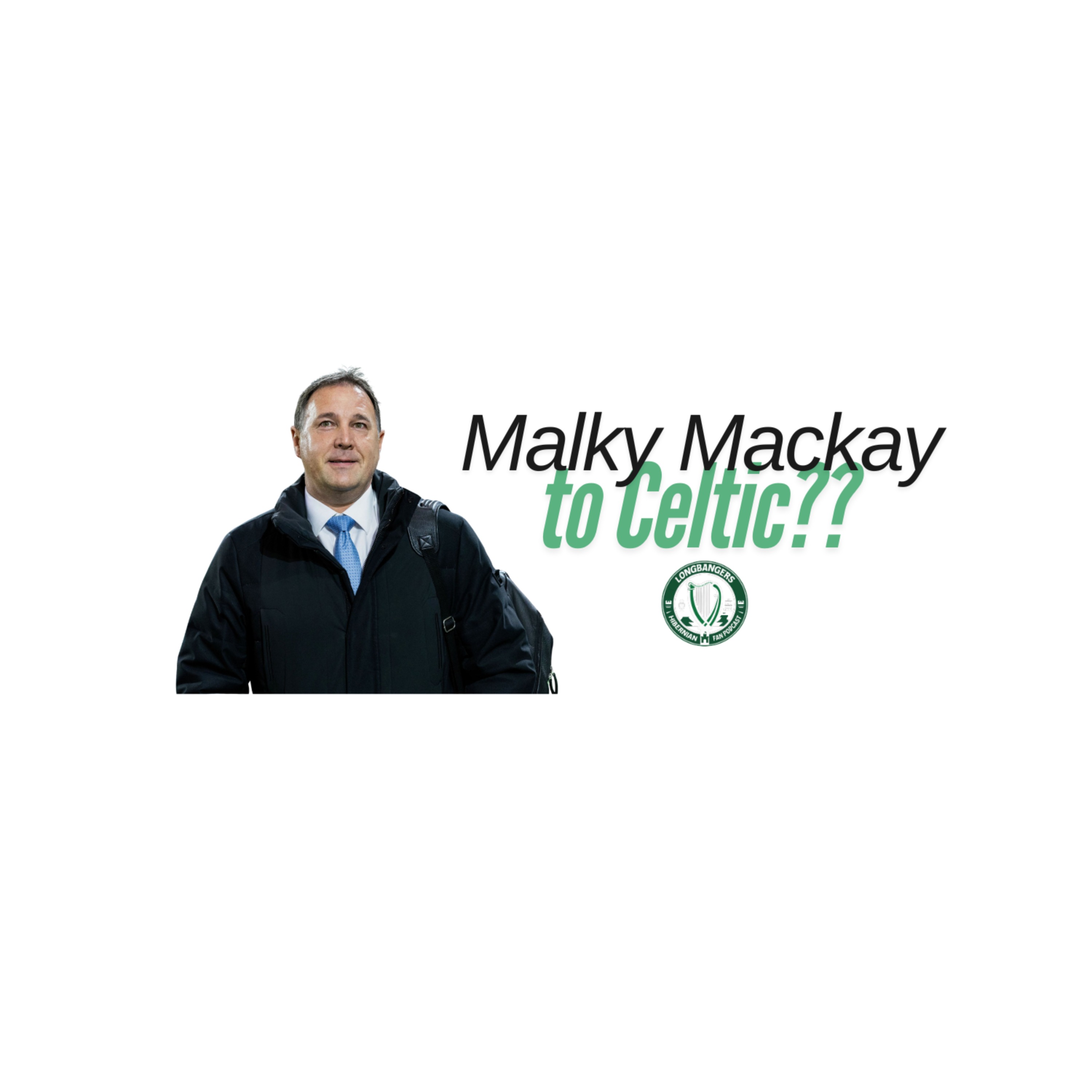 Malky to Celtic and Boyle to Dons? episode artwork