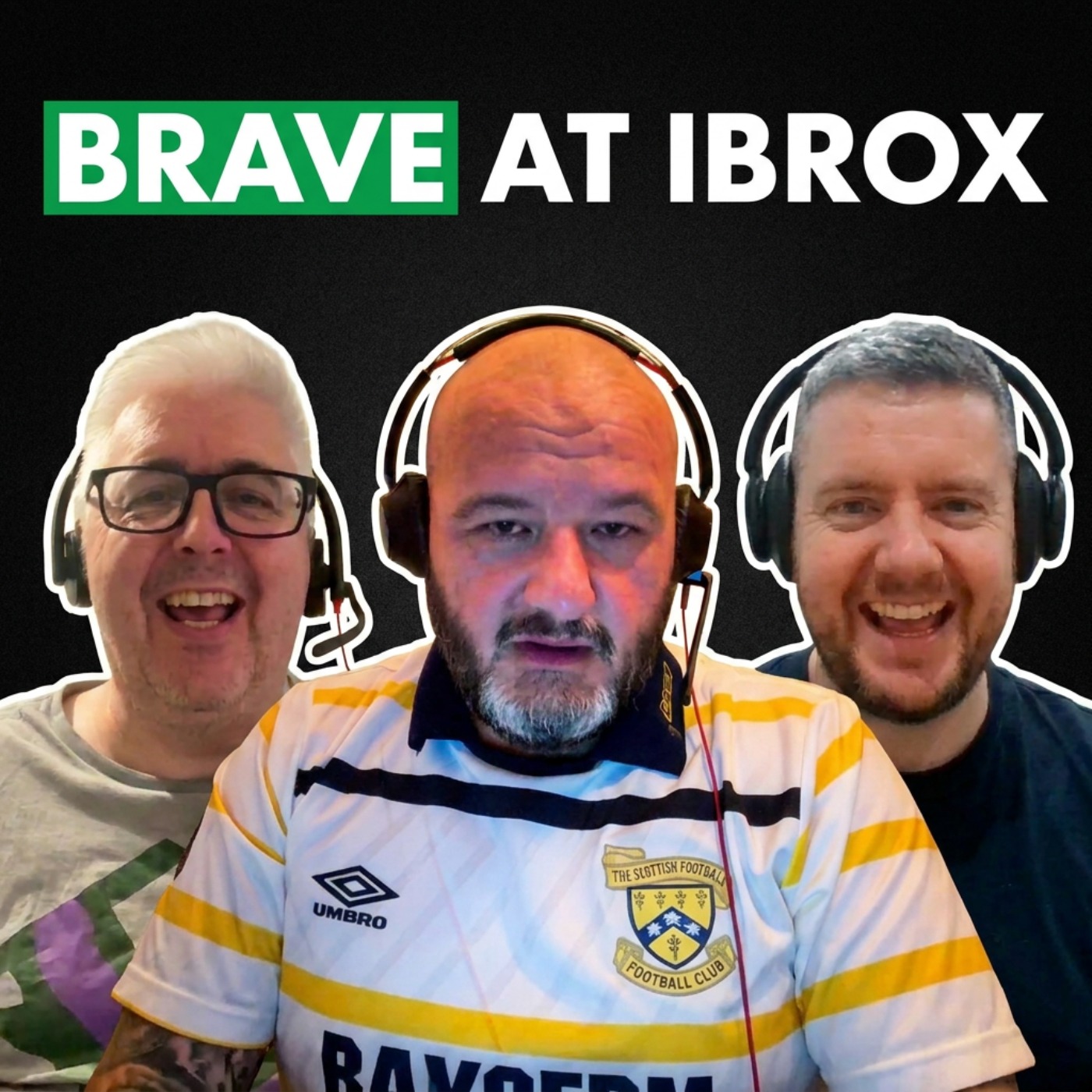 Ep379 Brave at Ibrox