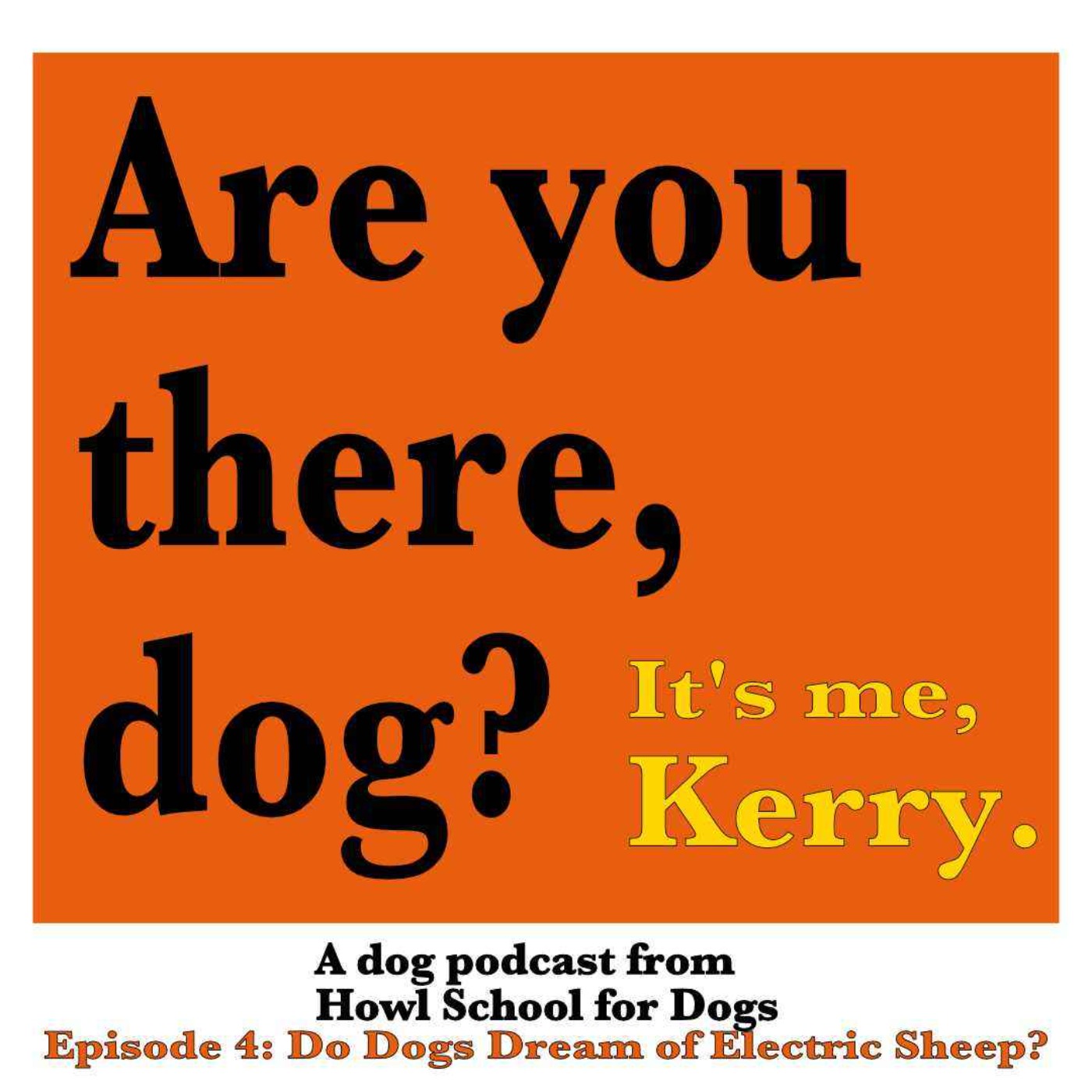 Do dogs dream of electric sheep?