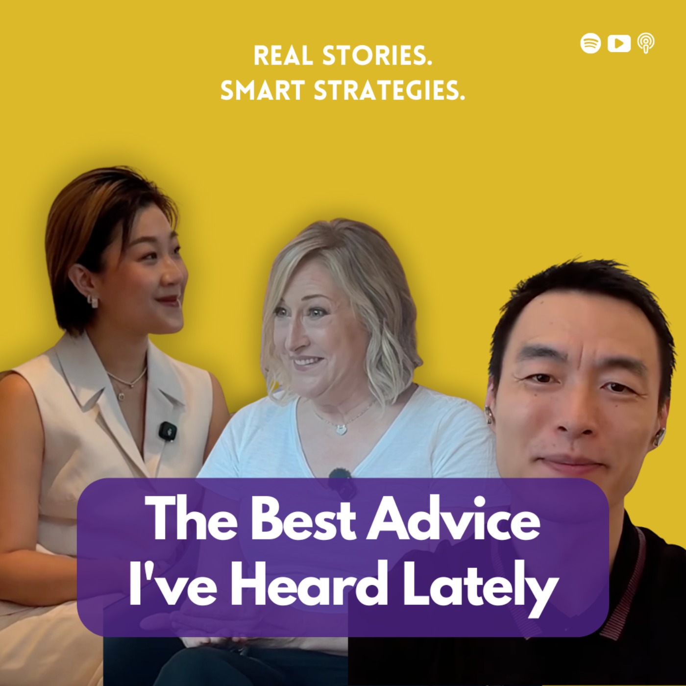 SPECIAL - The Best Advice I've Heard Lately