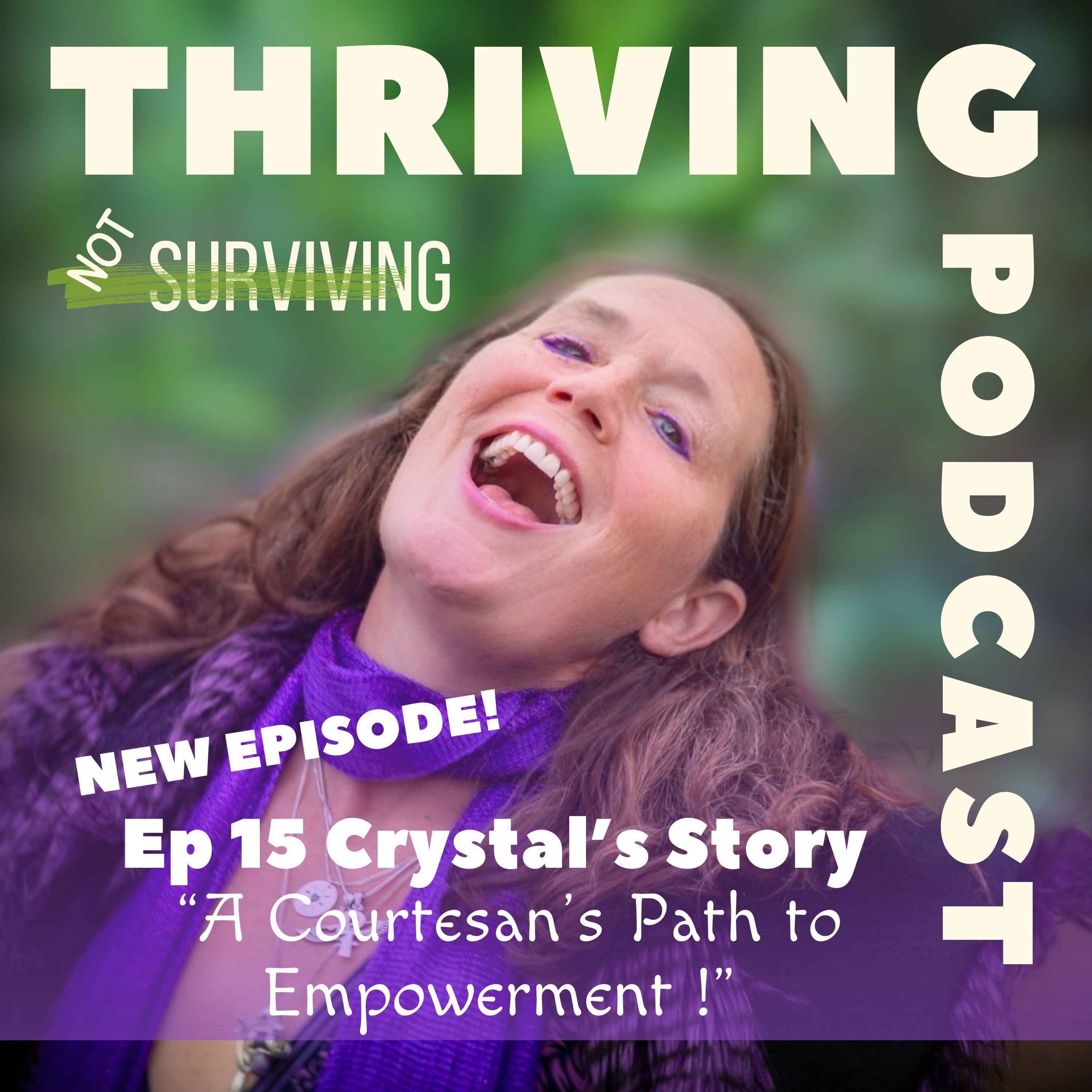 Ep15: Crystal’s Story – A Courtesan’s Path to Empowerment