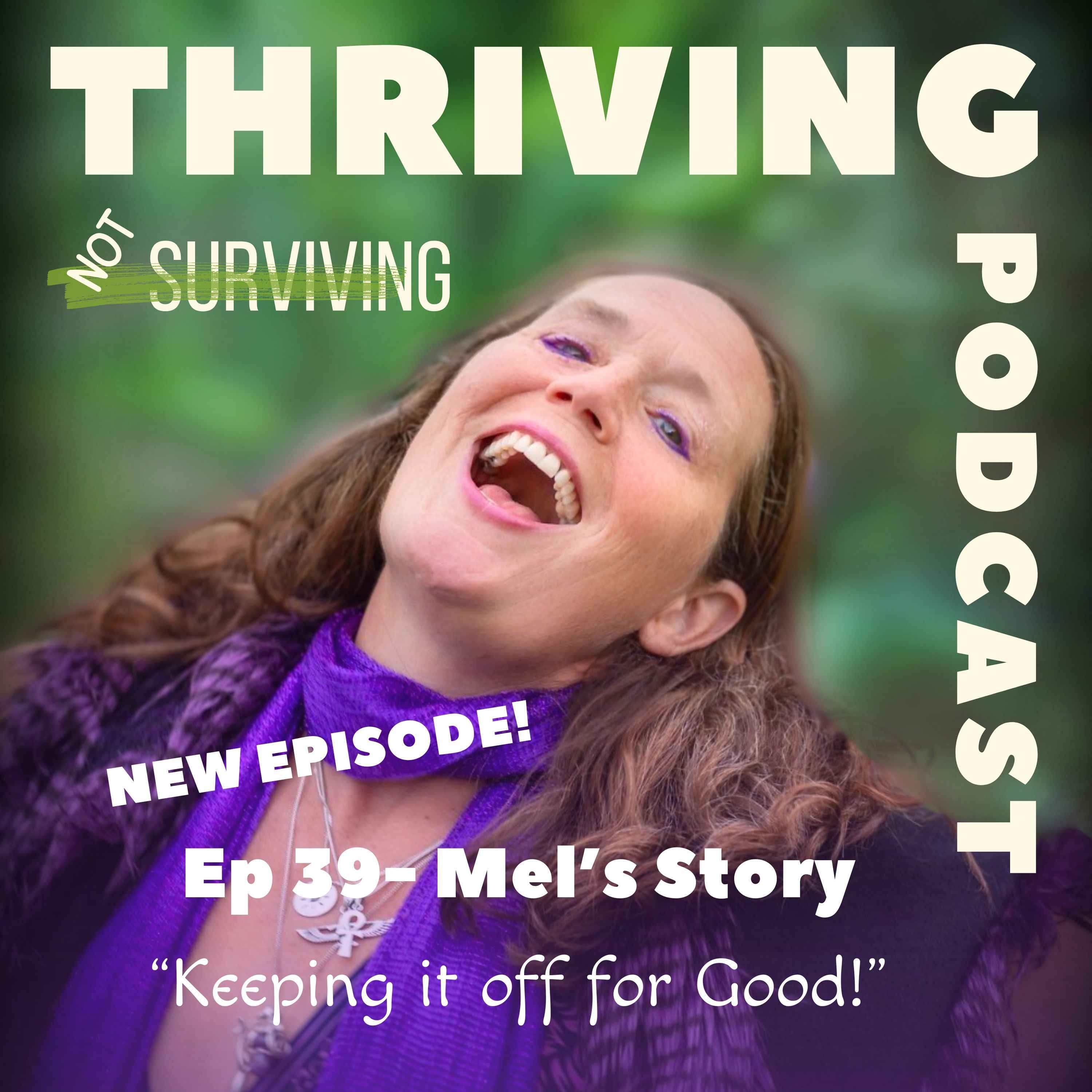 Ep 39: Mel’s Story – Keeping it off for Good