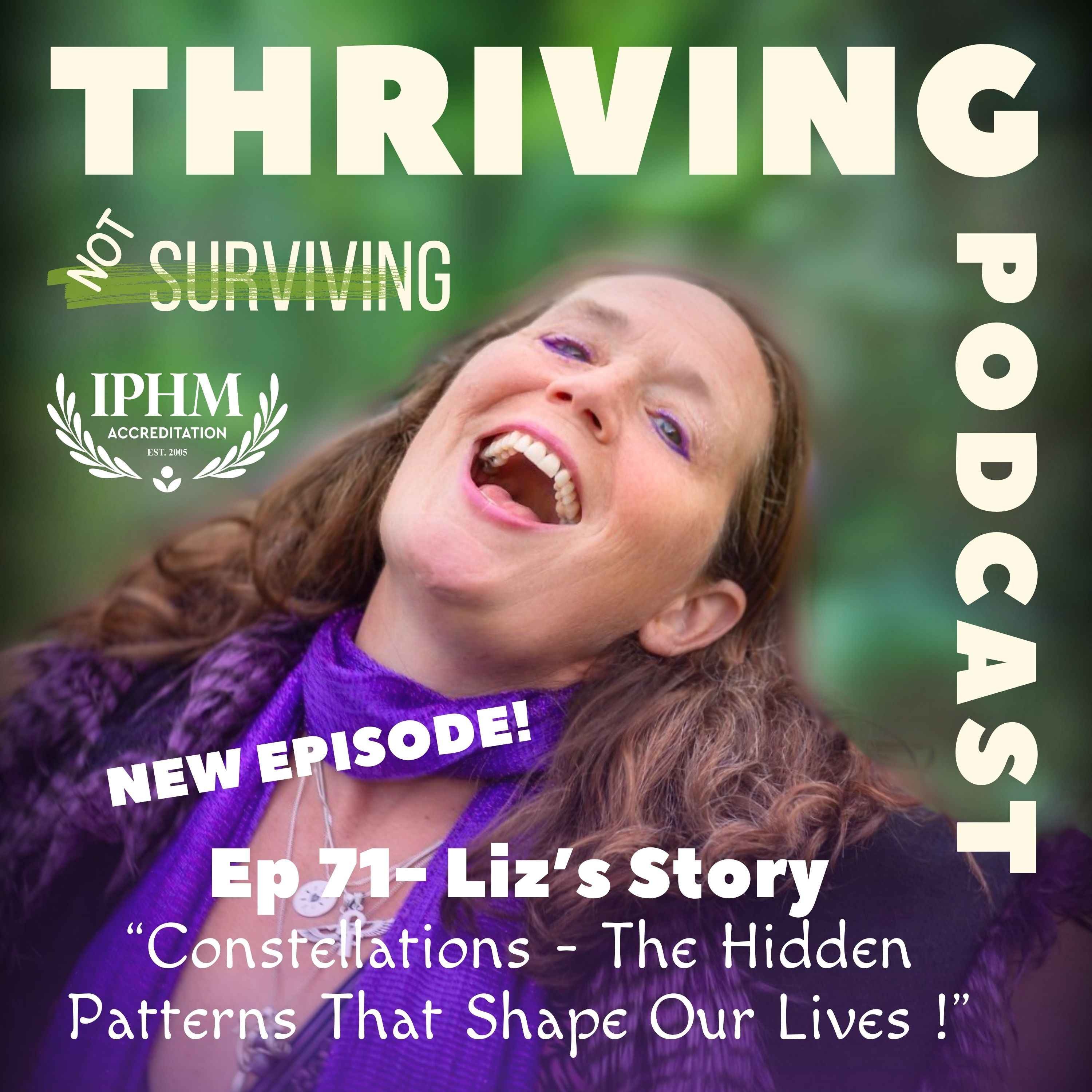 Ep 71 Liz’s Story: Constellations  - The Hidden Patterns That Shape Our Lives episode artwork