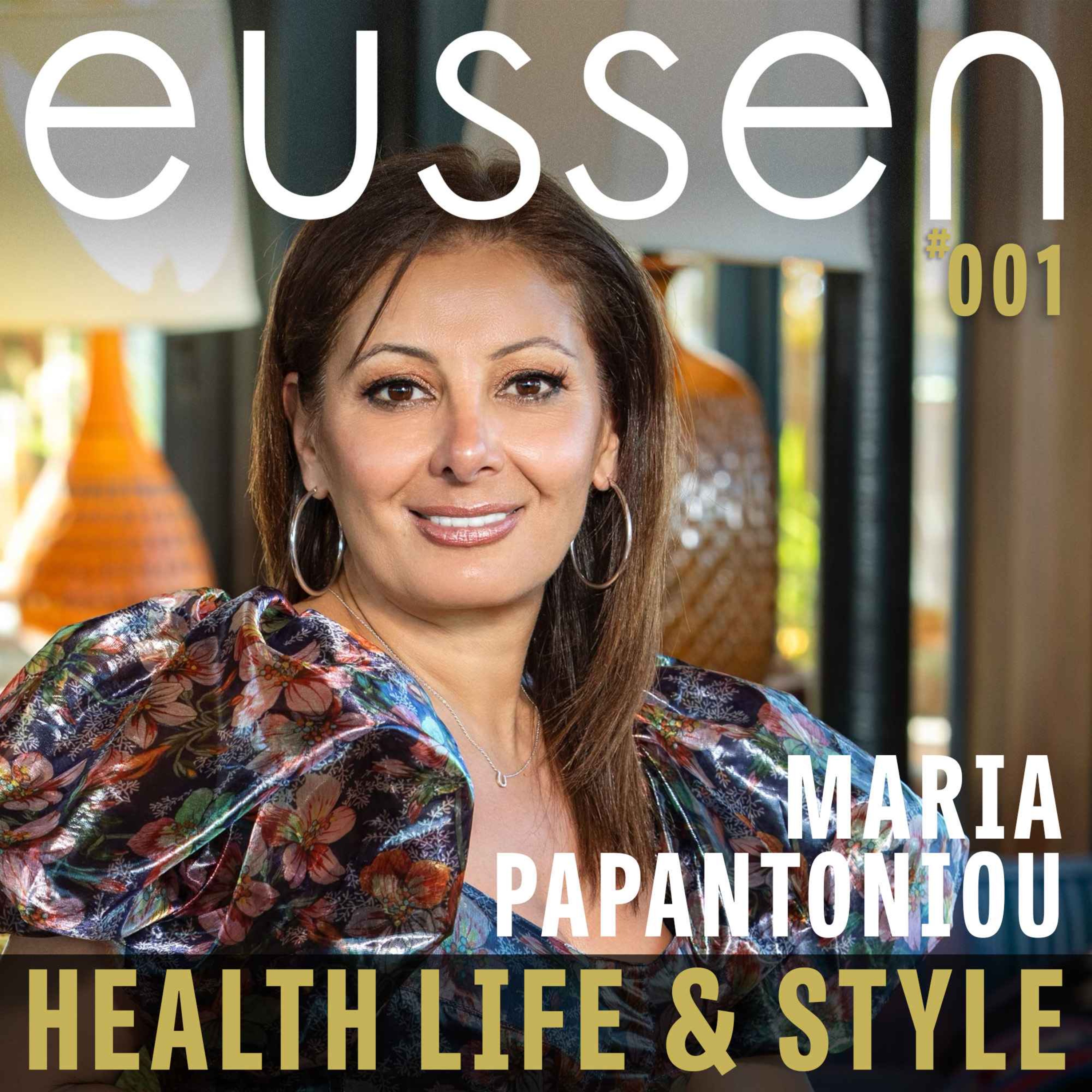 #001 Edgy sophistication in the style of Maria Papantoniou - Maria Papantoniou | eussen – Health, Life & Style episode artwork