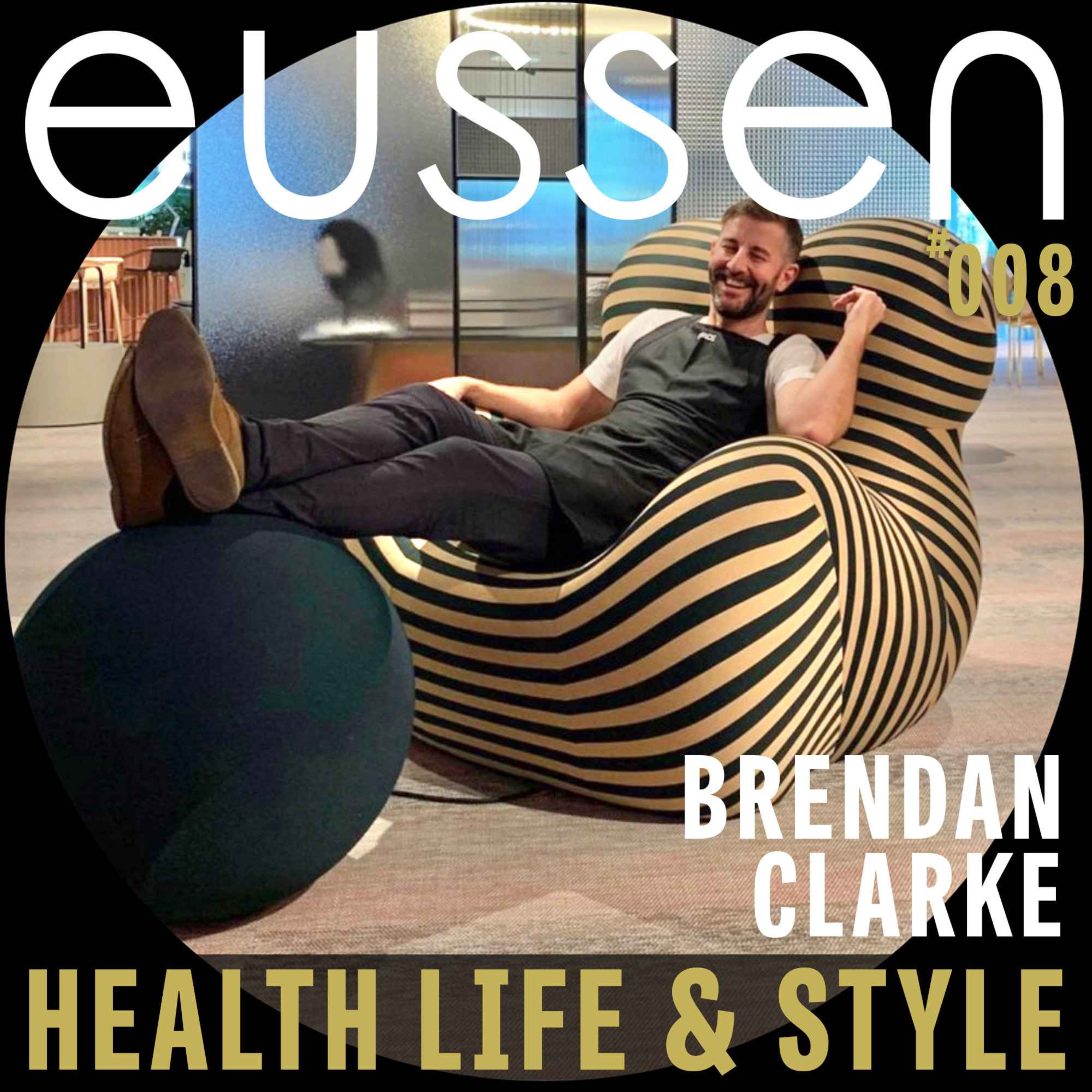 #008 Timeless Craft and Character in the World of Vintage Design - Brendan Clarke | eussen - Health Life & Style episode artwork