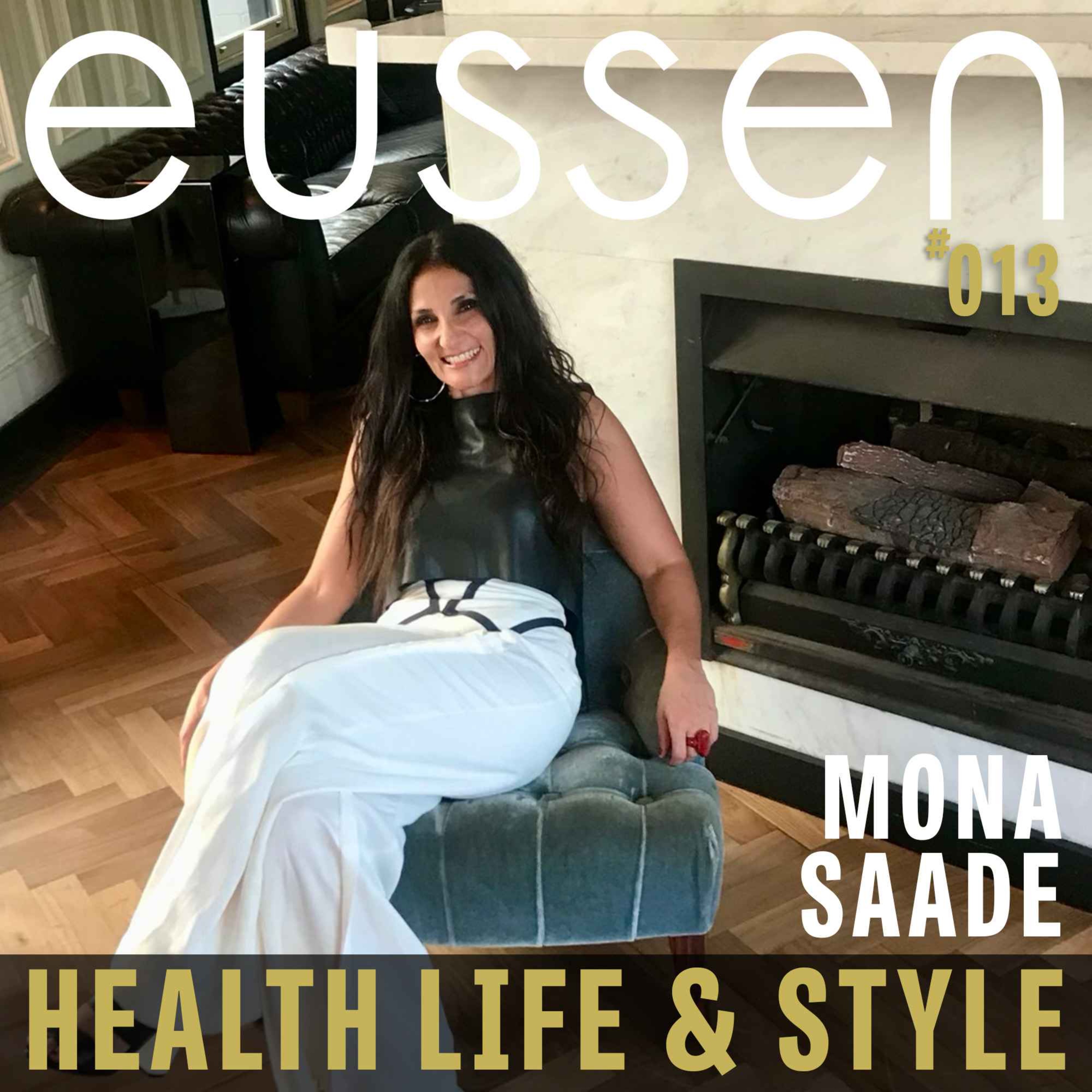 #013 The Unseen Power of Telling Your Story - Mona Saade | eussen - Health Life & Style episode artwork