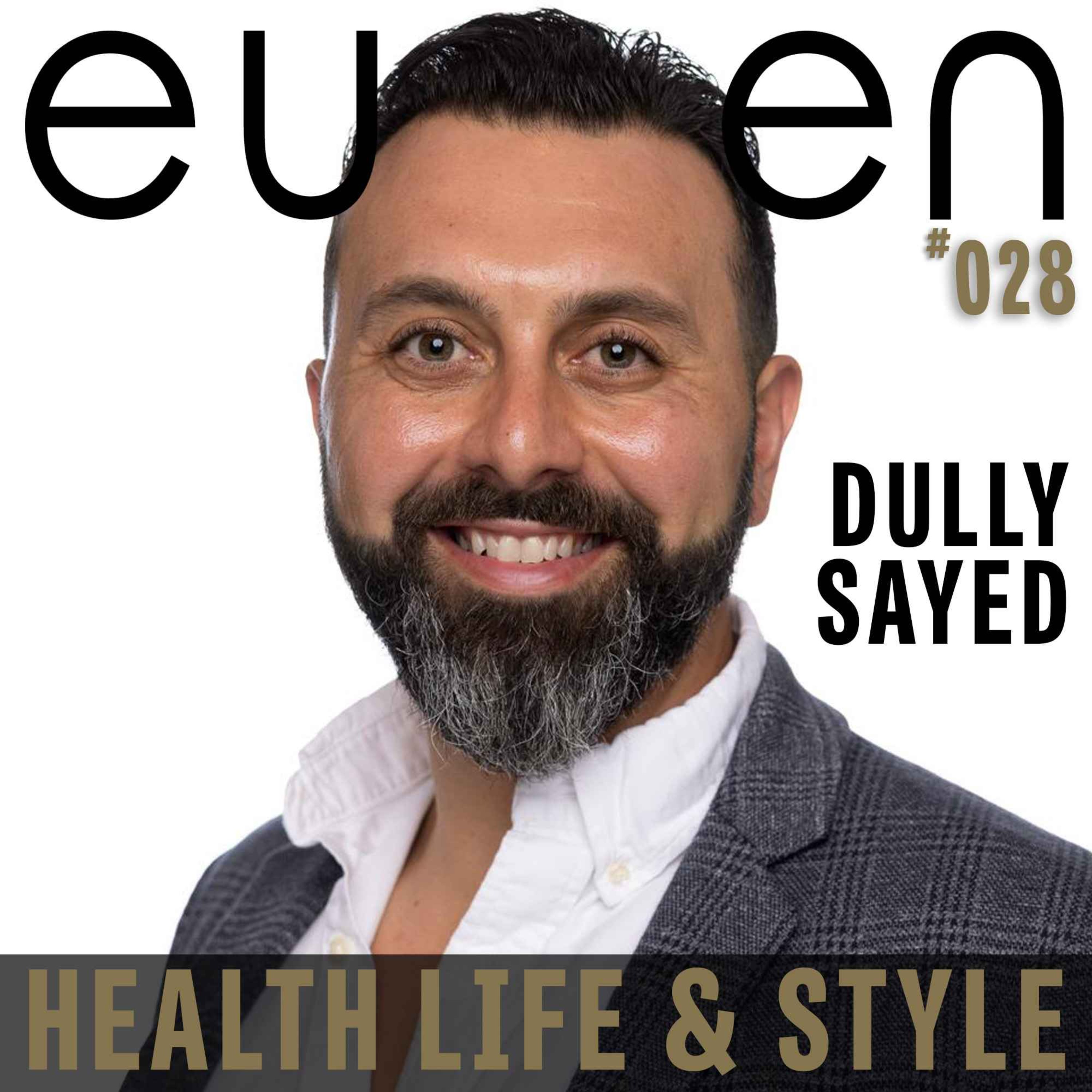#028  Redefining Men's Grooming Through Confidence and Care - Dully Sayed. eussen Health Life & Style. Proudly sponsored by Unifi Capital. episode artwork