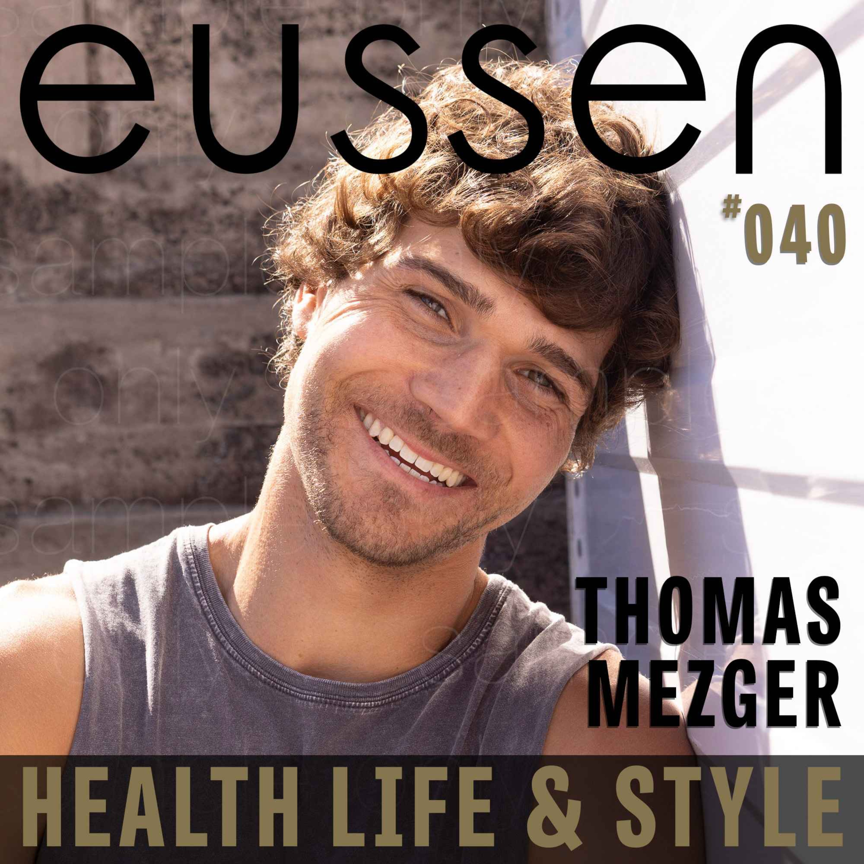 #040 Living Between Fashion and Epilepsy - Thomas Mezger | eussen - Health Life & Style  episode artwork