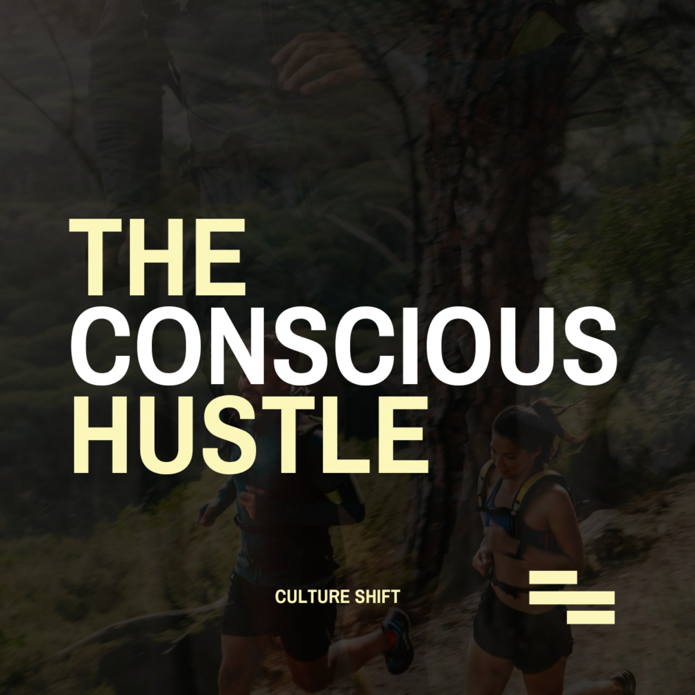 The Conscious Hustle by Culture Shift