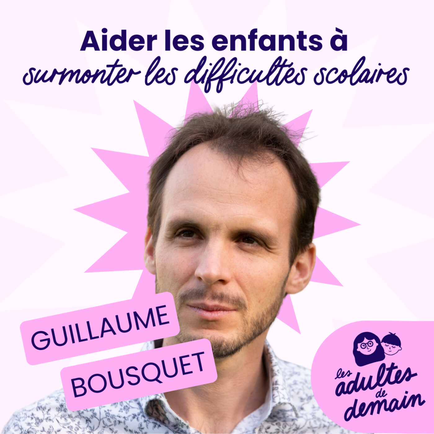 Les Adultes de Demain : Réinventer l\'enfance et l\'éducation