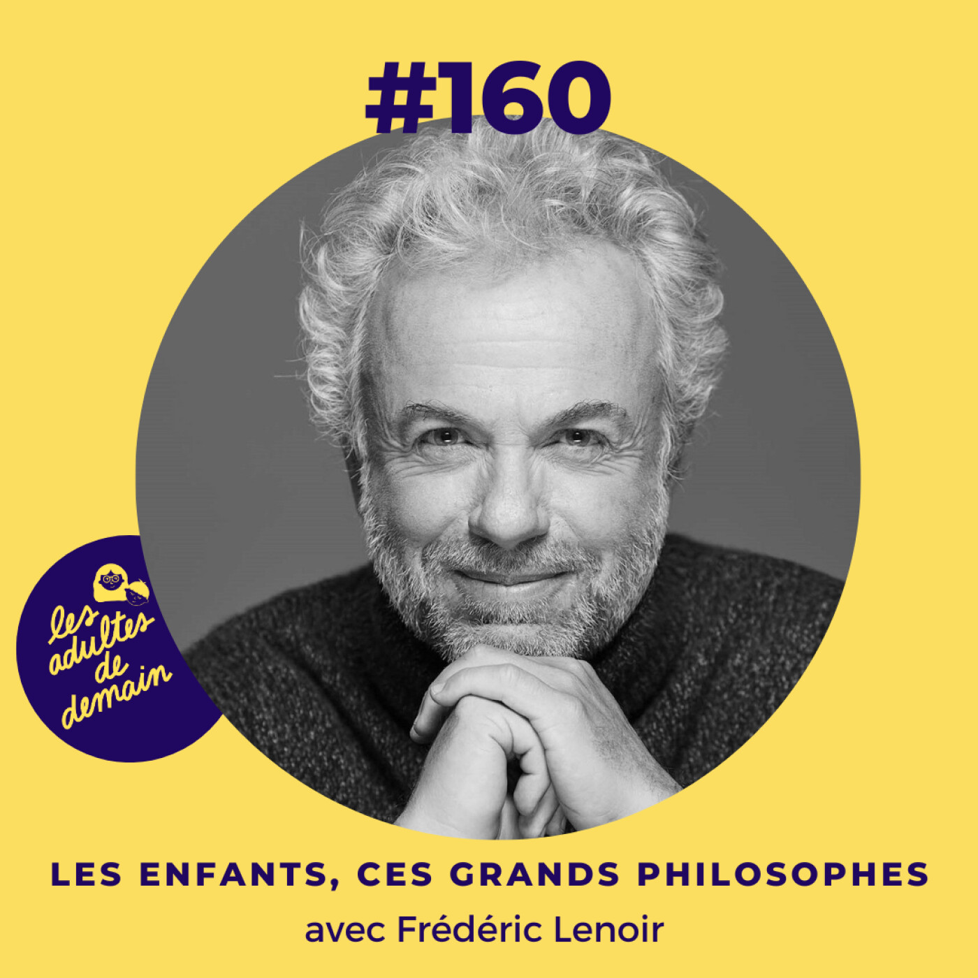 Les Adultes de Demain : Réinventer l\'enfance et l\'éducation