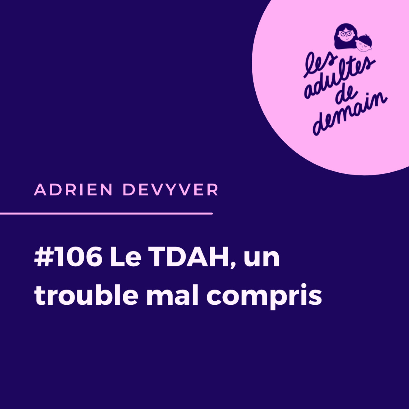 Les Adultes de Demain : Réinventer l\'enfance et l\'éducation