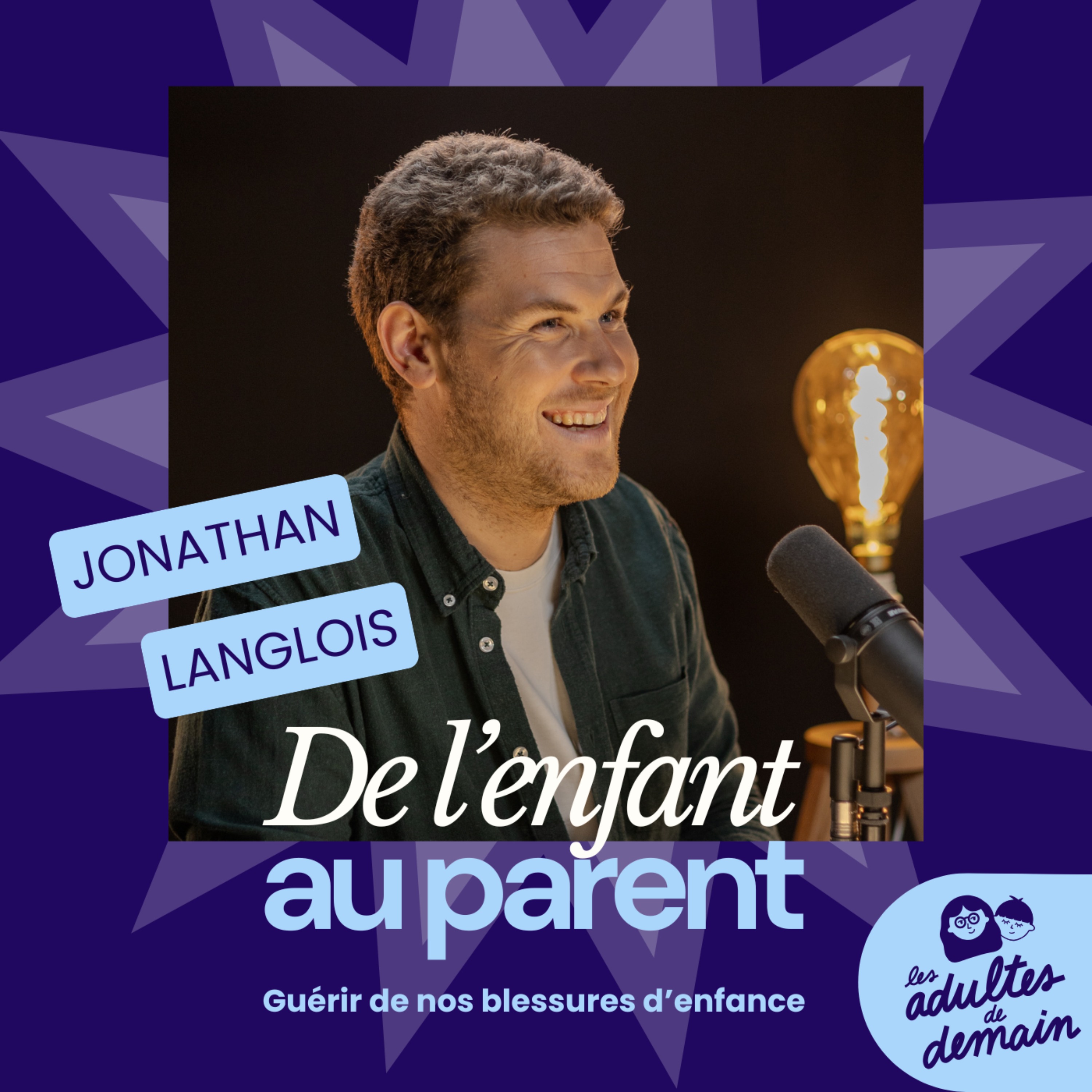 Les Adultes de Demain : Réinventer l’enfance et l’éducation – [MOMENT-CLÉ] Le plus intéressant chez l’autre c’est ce qu’on ne voit pas – Jonathan Langlois (Les Lueurs)
