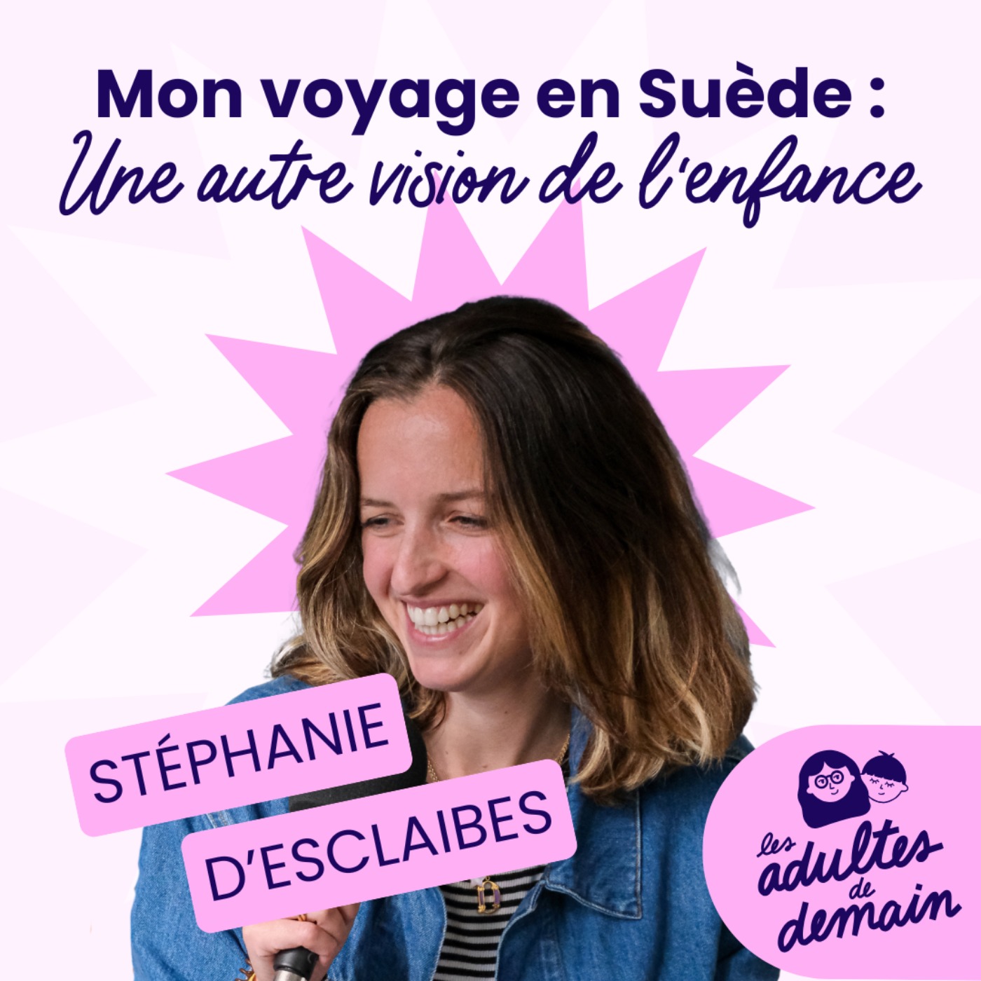 Mon voyage en Suède : une autre vision de l'enfance - Stéphanie d'Esclaibes - #248