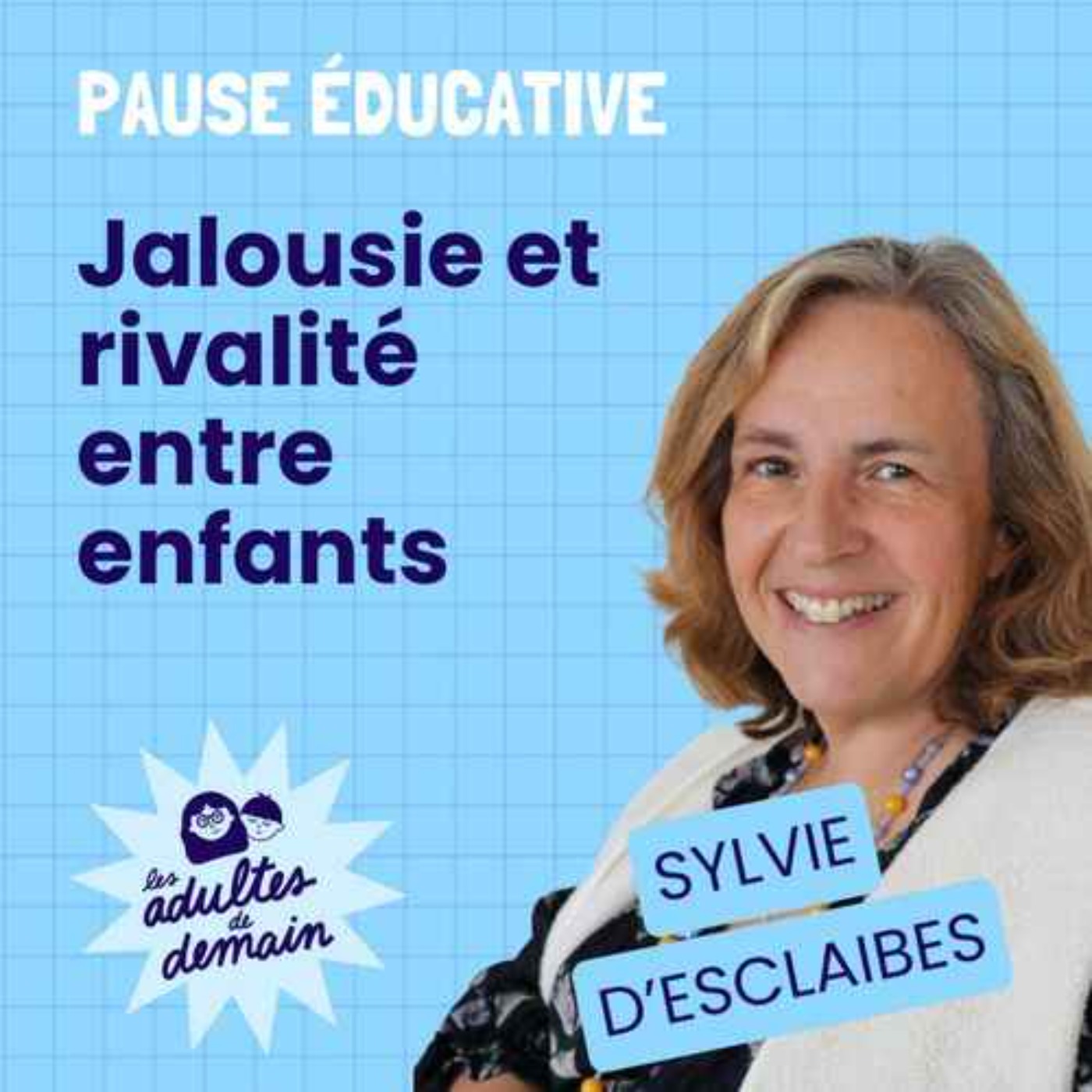 Jalousie et rivalité entre enfants - Pause éducative - REDIFFUSION