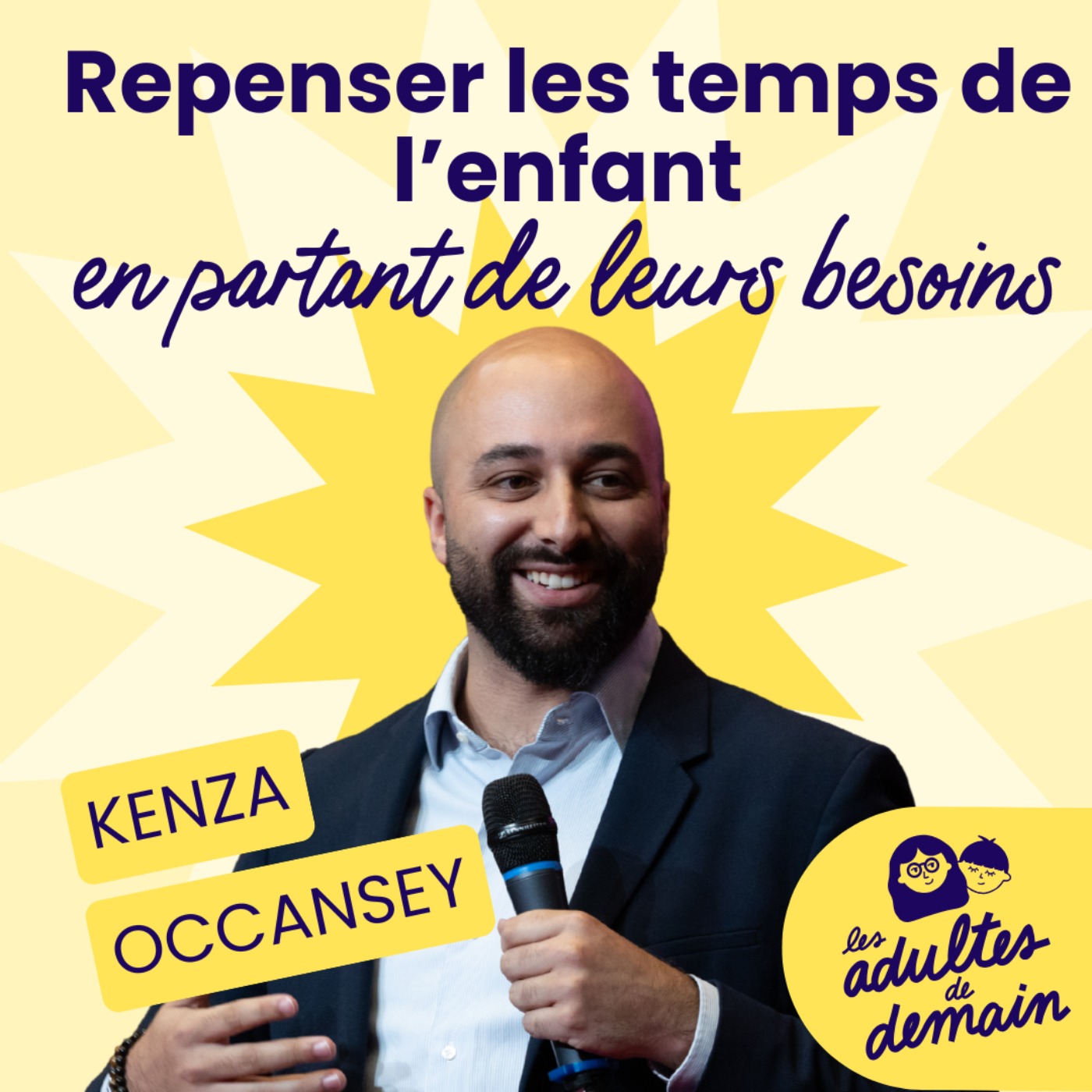Repenser les temps de l'enfant en partant de leurs besoins - Kenza Occansey - #263