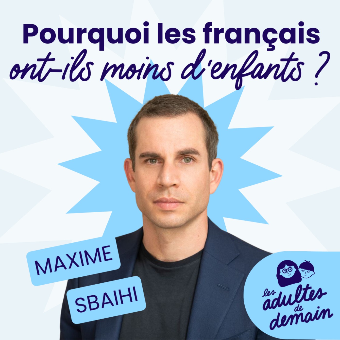 Pourquoi les français ont-ils moins d'enfants qu'avant ? - Maxime Sbaihi - #264