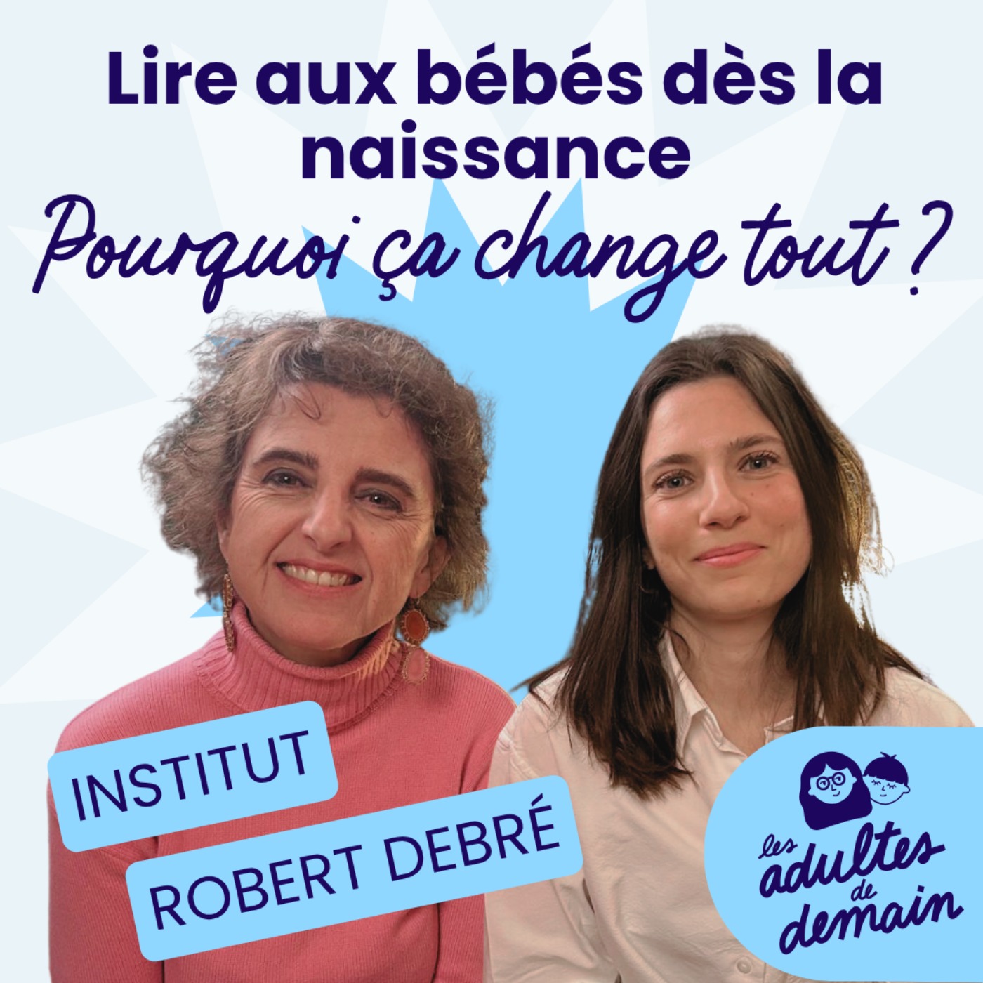 Lire aux bébés dès la naissance : pourquoi ça change tout ? - Pr Valérie Biran & Adèle Boulanger - #267