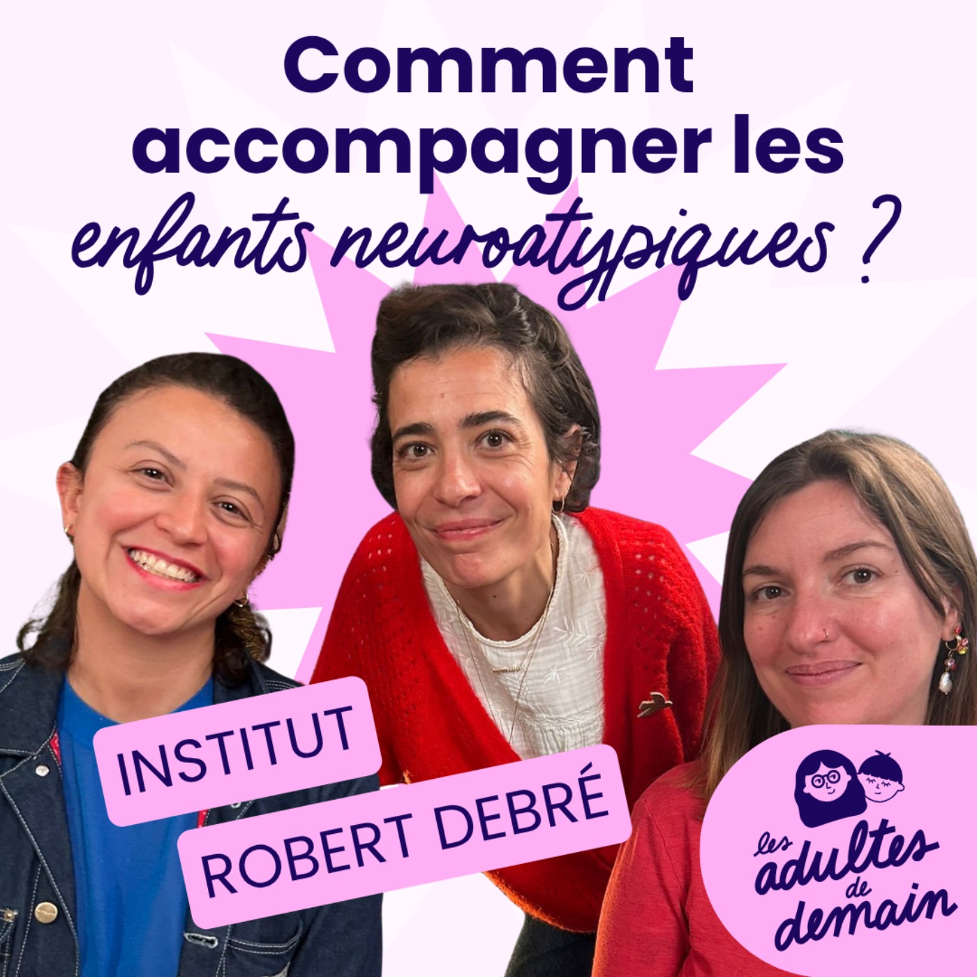 Comment accompagner les enfants neuroatypiques ? -  Institut Robert Debré (table ronde) #269