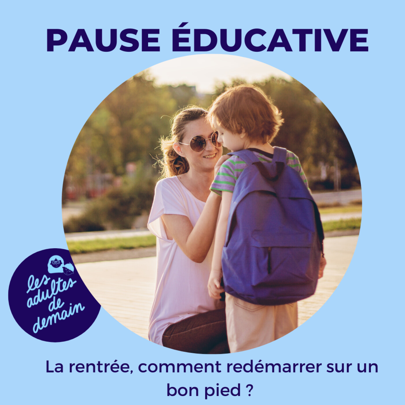 Pour une rentrée et une nouvelle année scolaire réussie - Pause éducative