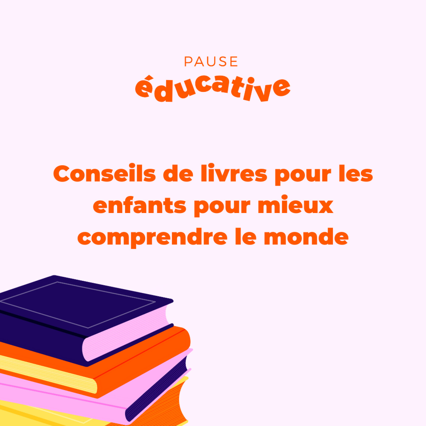 Conseils de livres pour enfants pour comprendre le monde - Pause Educative