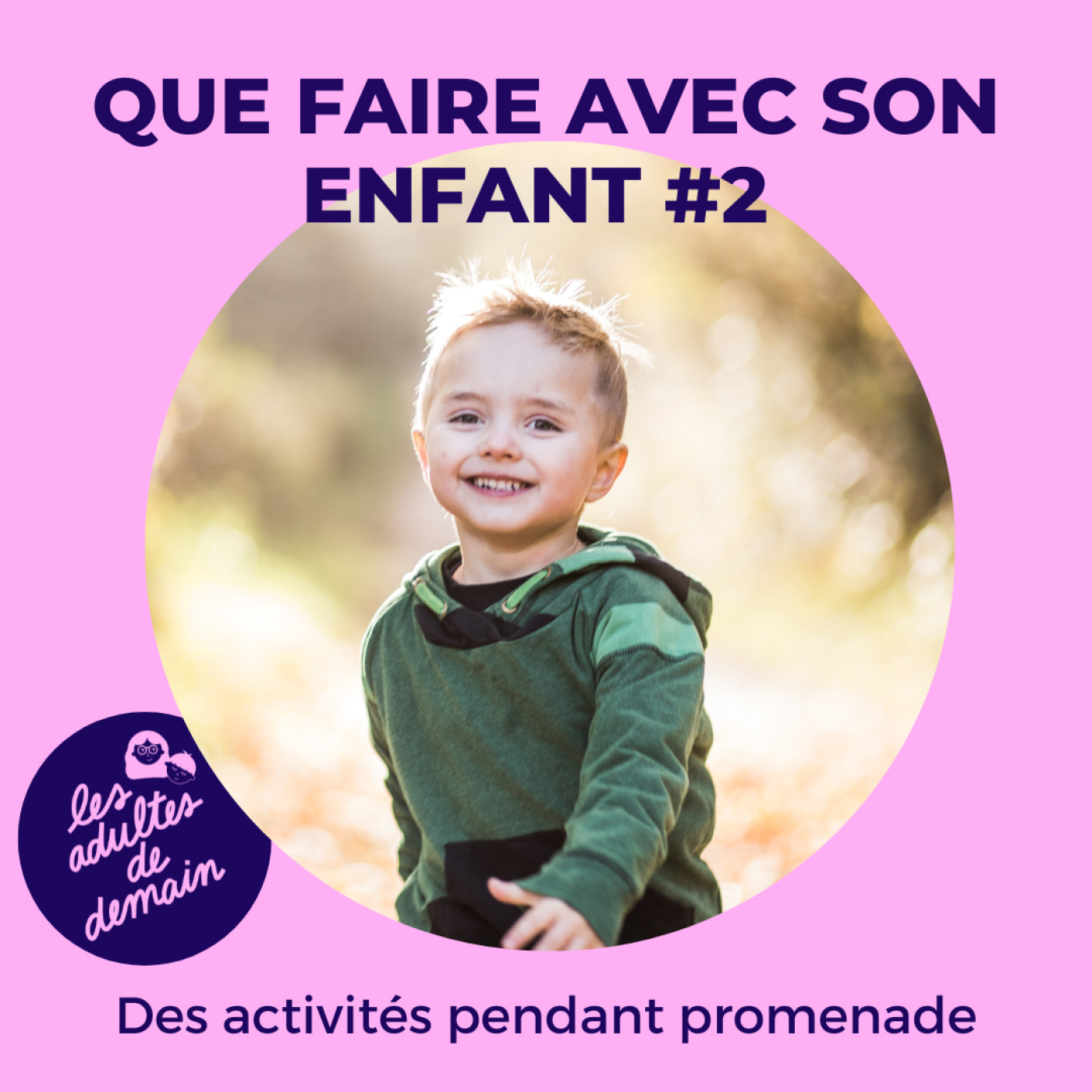 Que faire avec son enfant pendant une promenade - #2  (Série que faire avec son enfant)