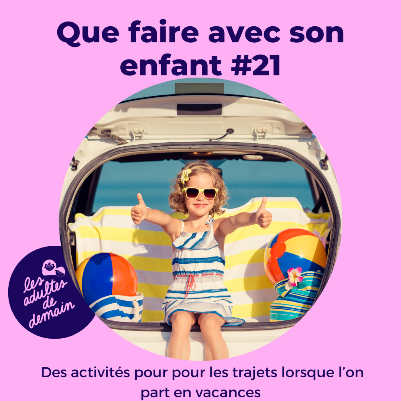 Des activités à faire en voiture avec les enfants - #21 (Série que faire avec son enfant)