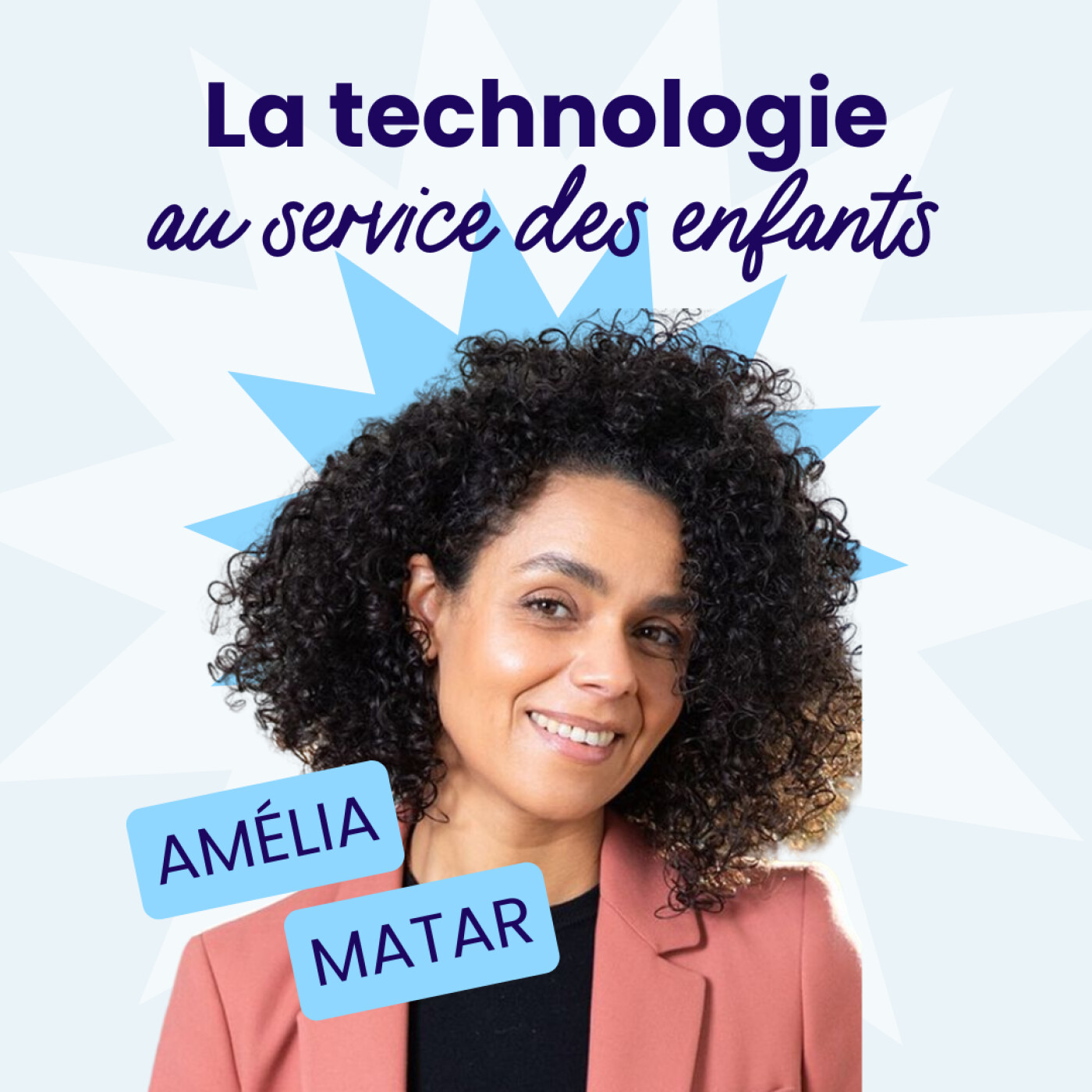 Faire de la technologie un allié des enfants - Amélia Matar - #184