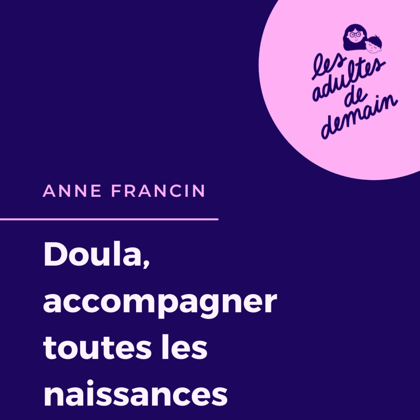Les Adultes de Demain : Réinventer l\'enfance et l\'éducation