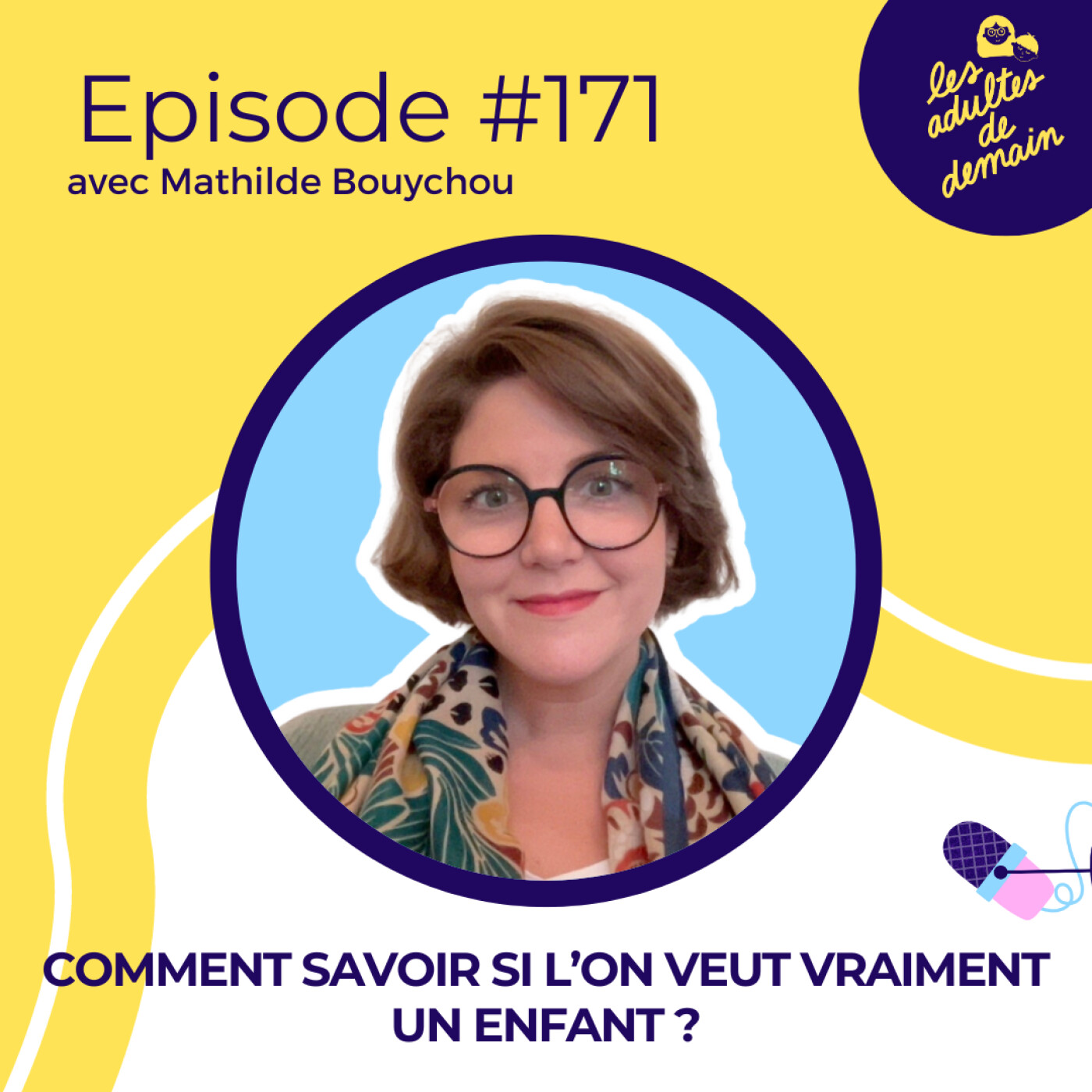 Comment savoir si l’on veut vraiment un enfant ? Mathilde Bouychou - #171