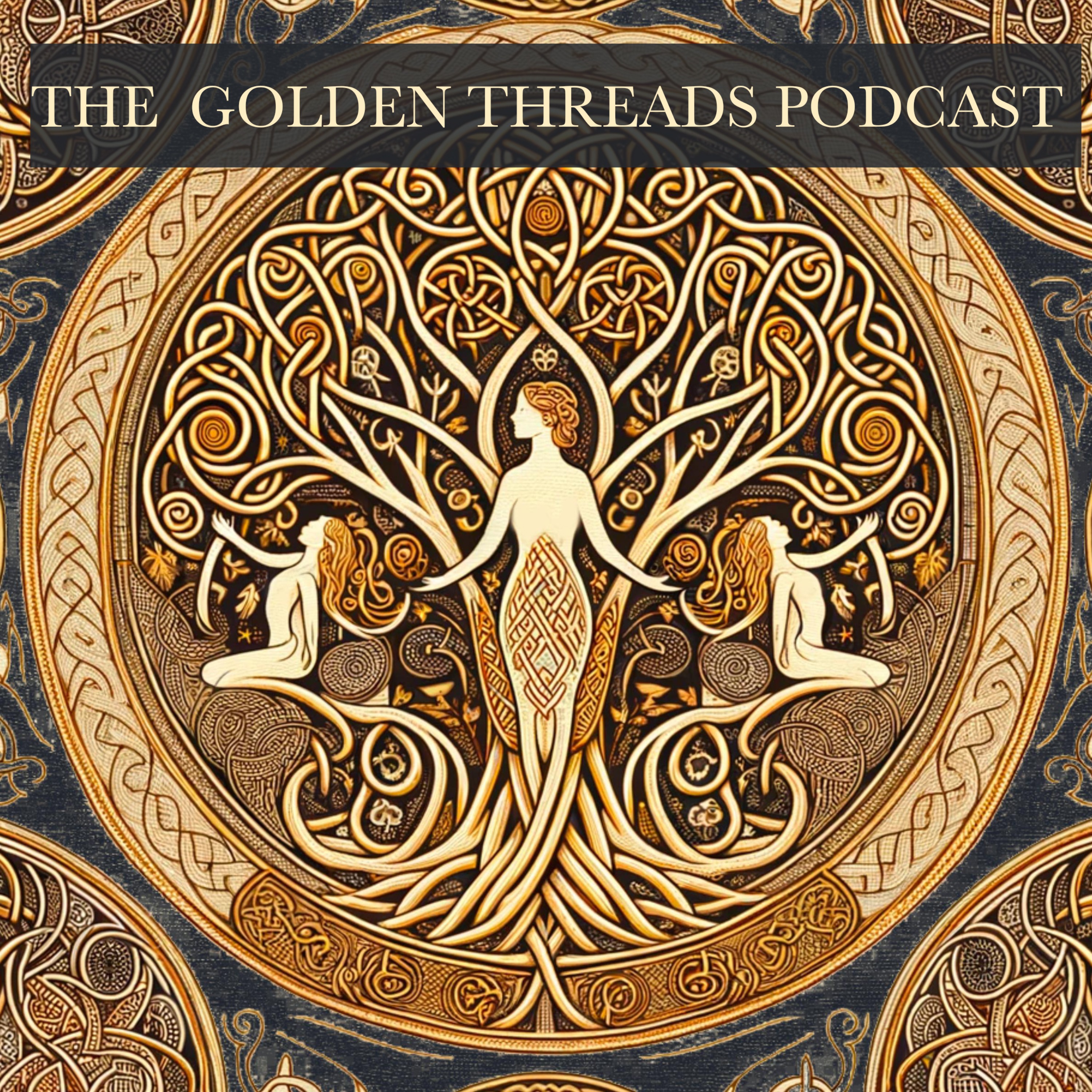 Golden Threads: Women’s Shared Wisdom from the Tapestry of Life