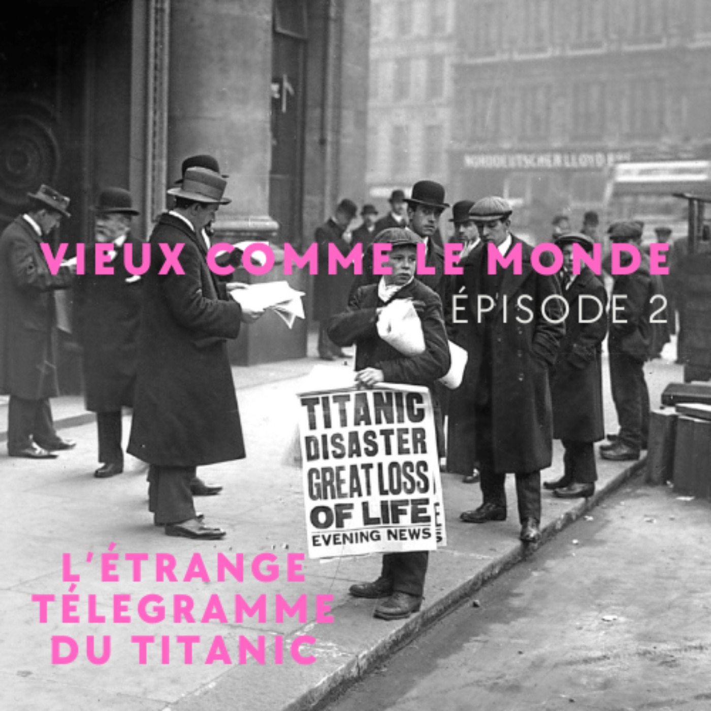 L'étrange télégramme du Titanic - Vieux comme le Monde épisode 2 