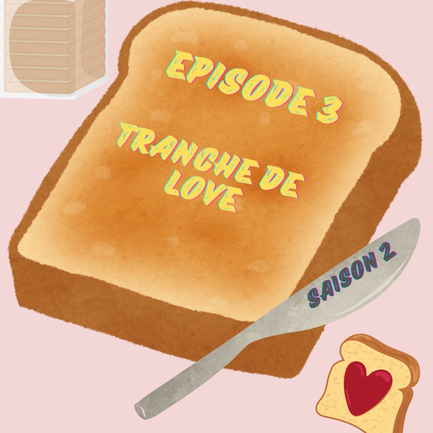 Episode 3 : Tranche de love episode artwork