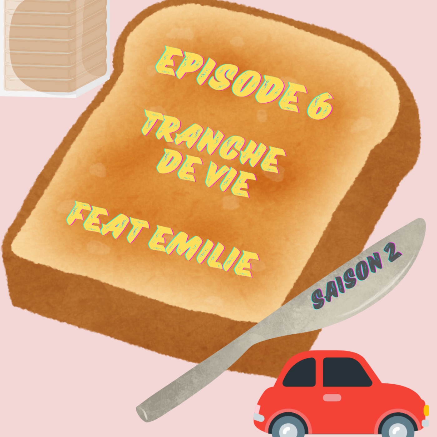Episode 6 : Tranche de vie (feat Emilie De Géa) episode artwork