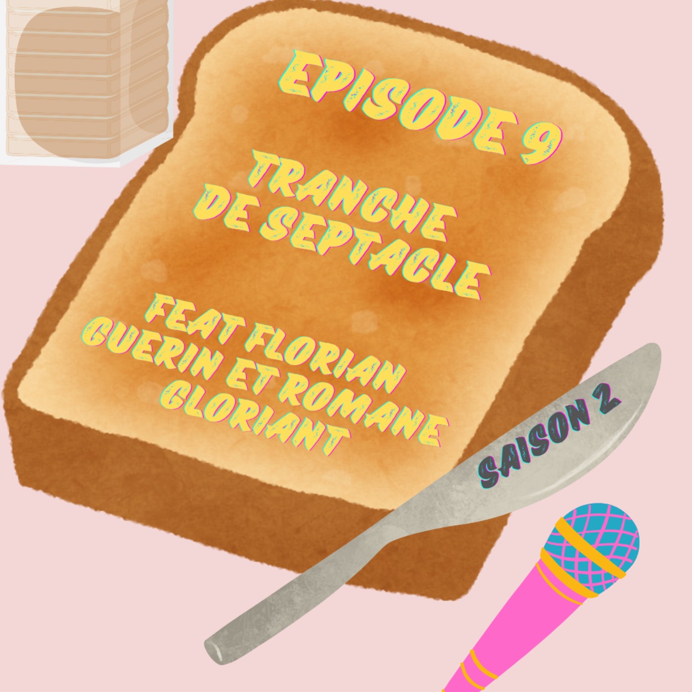Episode 9 : Tranche de spectacle (feat Florian Guerin et Romane Gloriant) episode artwork