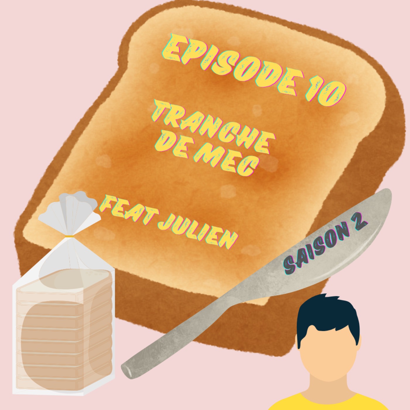 Episode 10 : Tranche de mec (feat Julien Keller) episode artwork