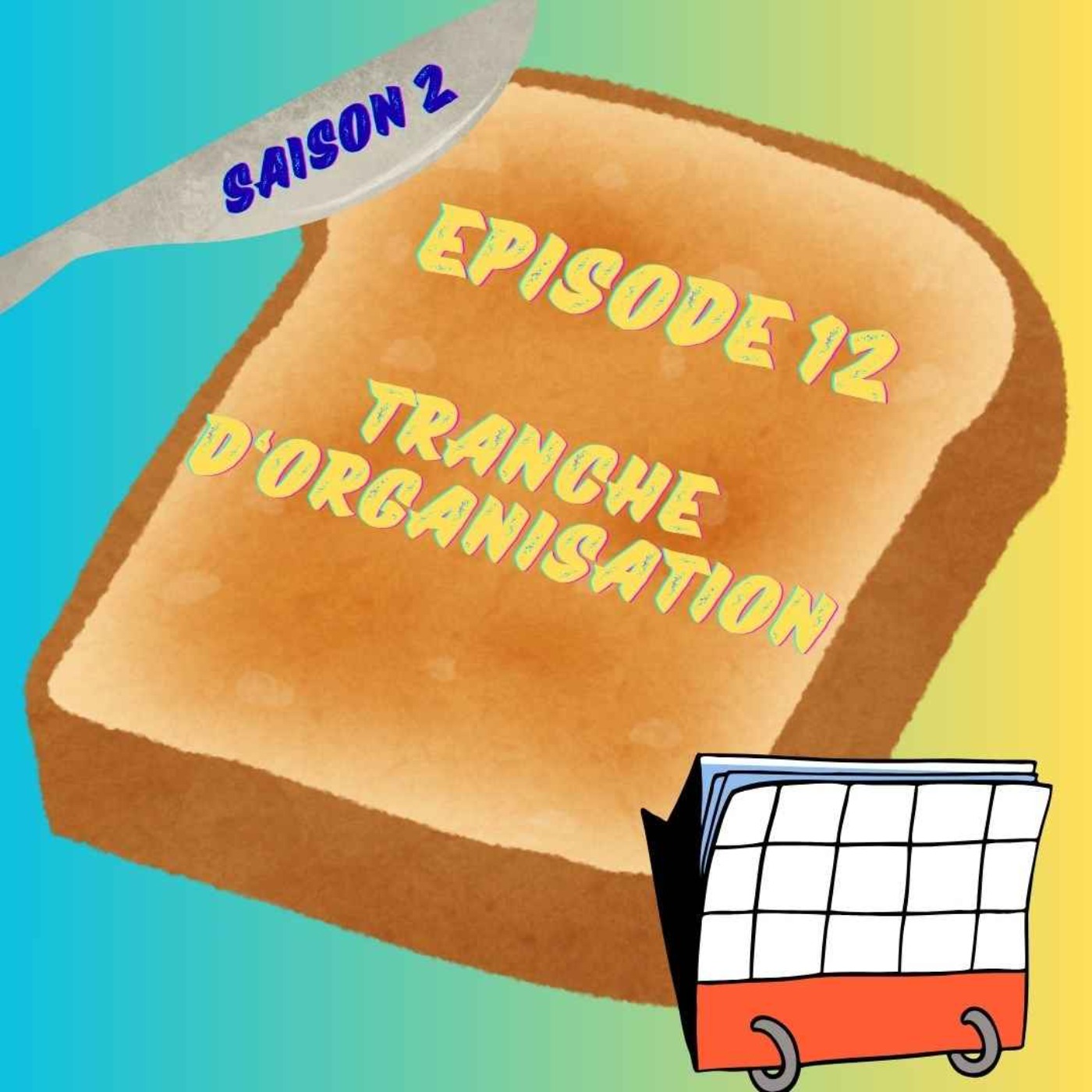 Episode 12 : Tranche d'organisation episode artwork