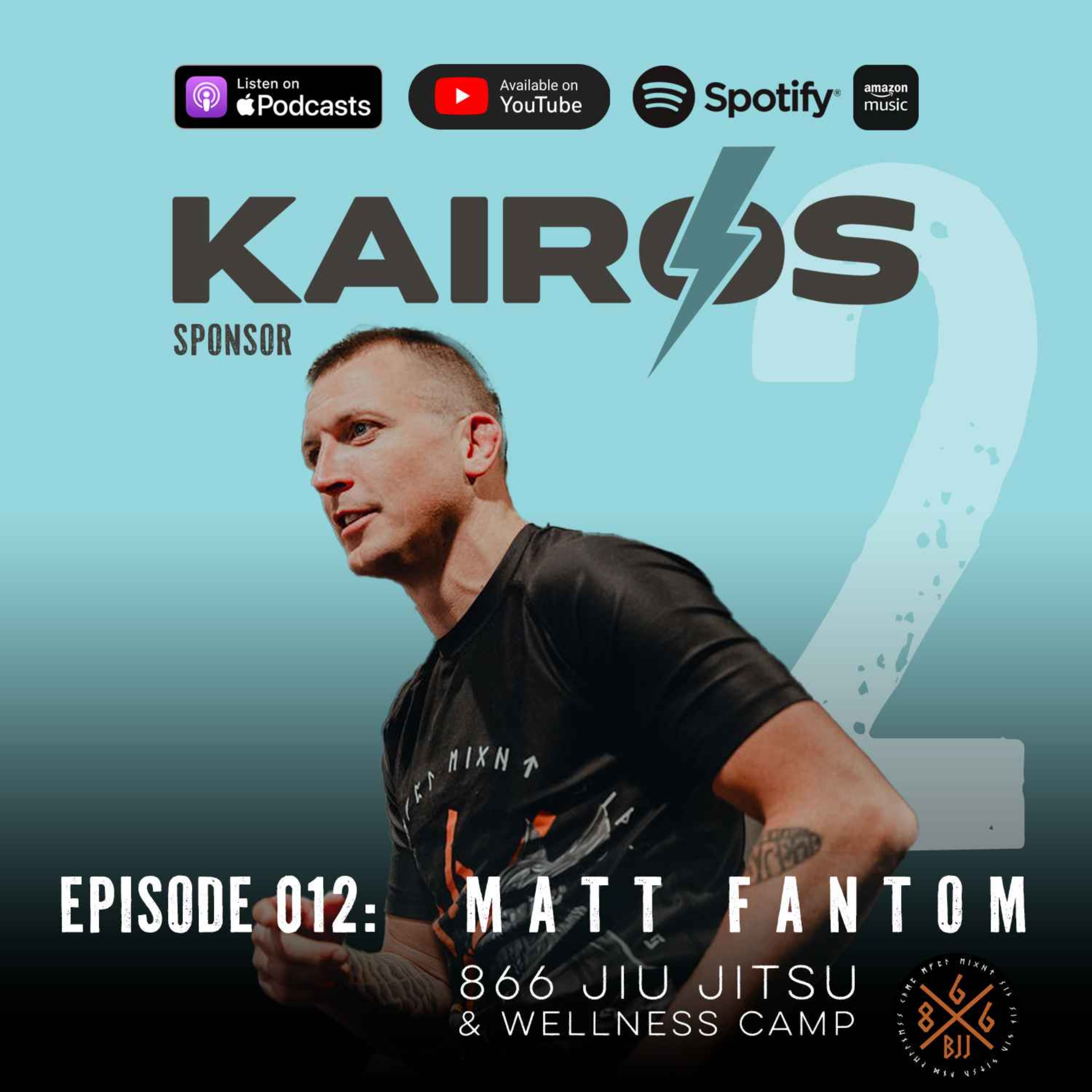 E012: KAIROS Sponsor – 866 Jiu Jitsu & Wellness Camp