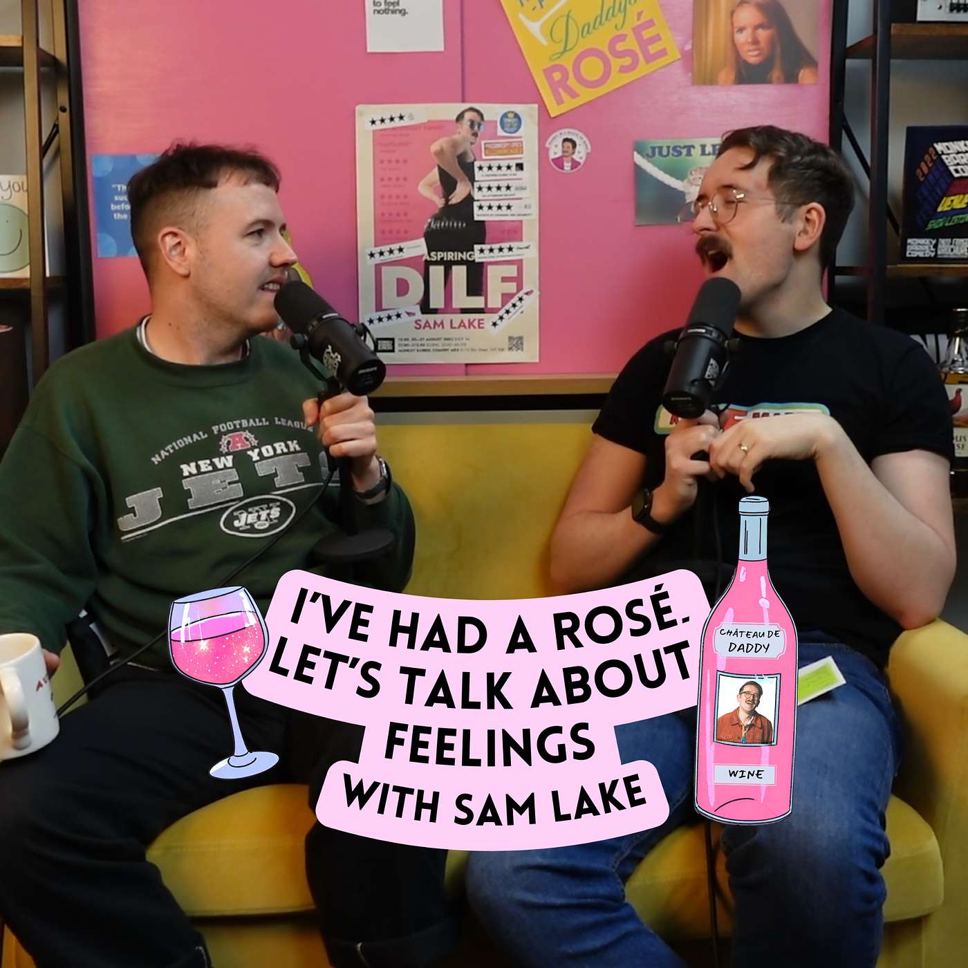 I\'ve Had A Rosé, Let\'s Talk About Feelings with Sam Lake