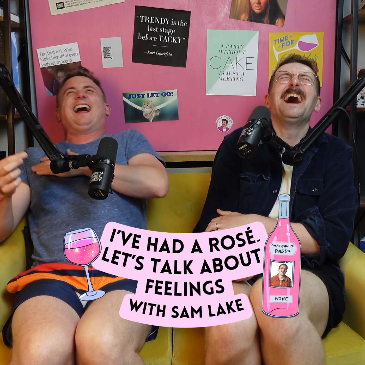 I\'ve Had A Rosé, Let\'s Talk About Feelings with Sam Lake