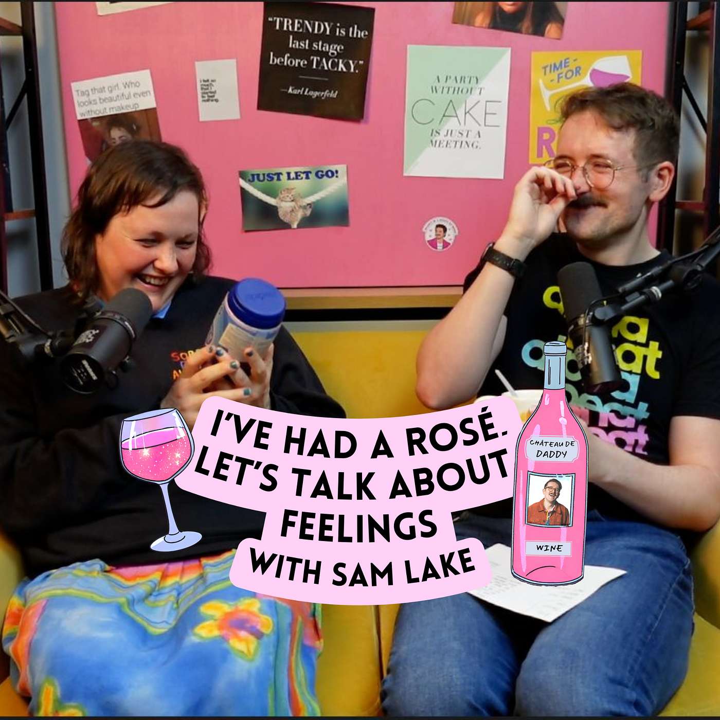I\'ve Had A Rosé, Let\'s Talk About Feelings with Sam Lake