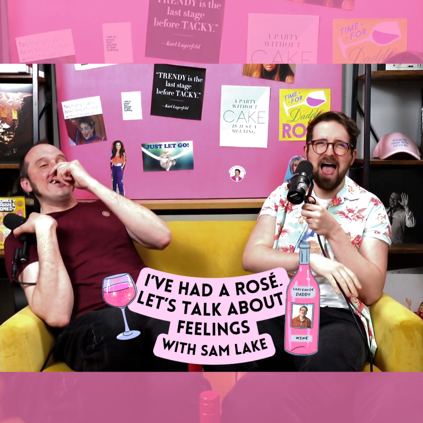 I\'ve Had A Rosé, Let\'s Talk About Feelings with Sam Lake