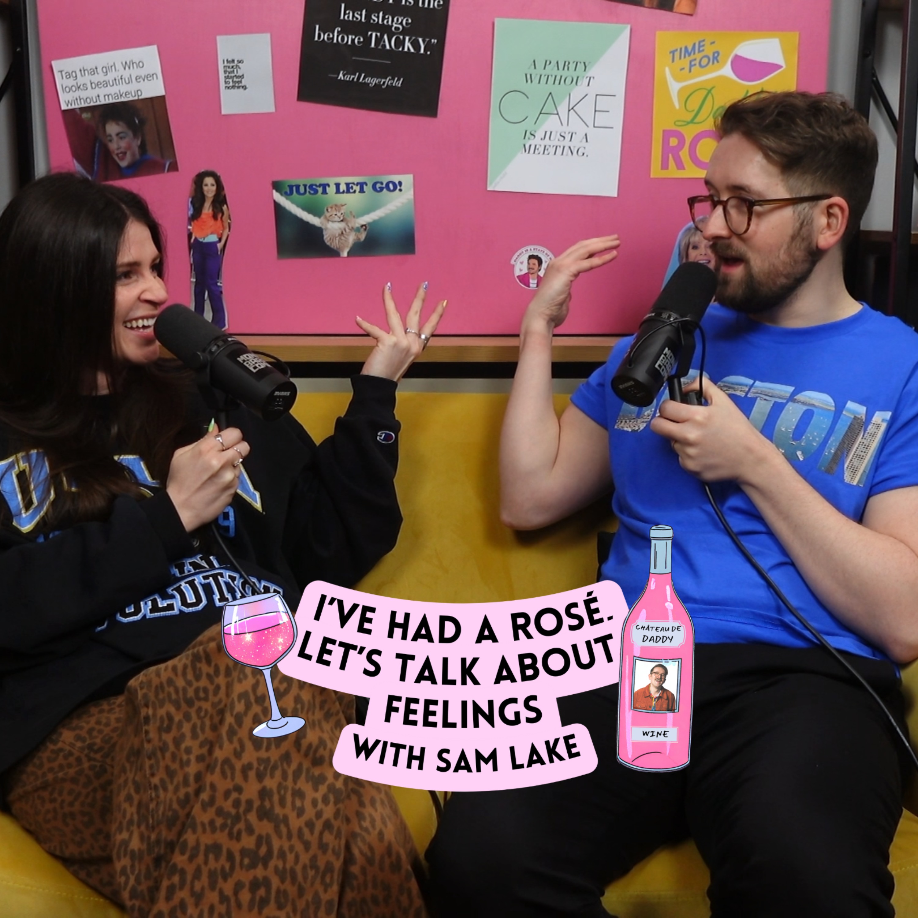 I\'ve Had A Rosé, Let\'s Talk About Feelings with Sam Lake